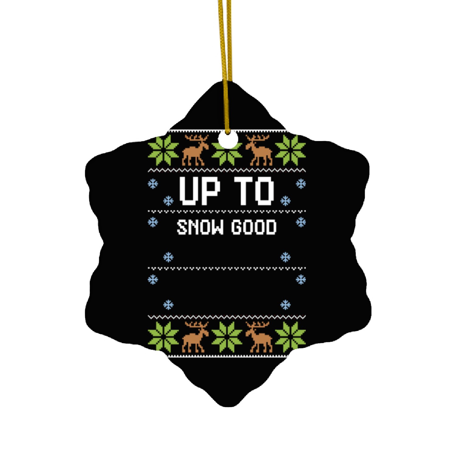 Up To Snow Good - Ugly Christmas Ceramic Ornaments