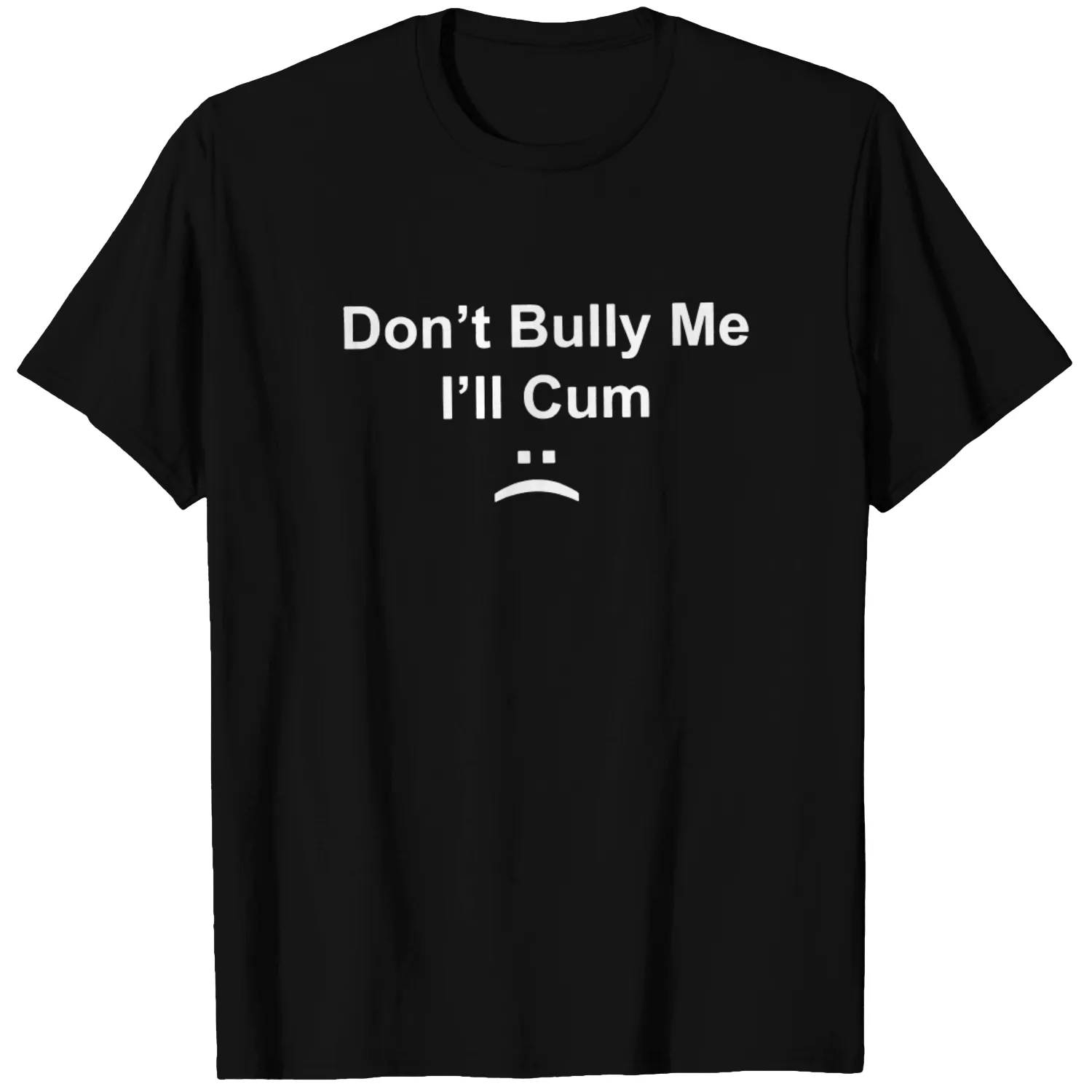Don't Bully Me Shirt, Funny Meme Shirt, Gothic Shirt, Emo T-Shirt, Bullying Shirt