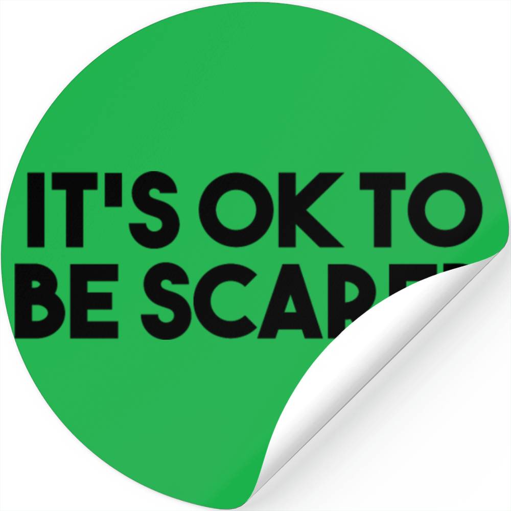 It s ok to be scared Stickers