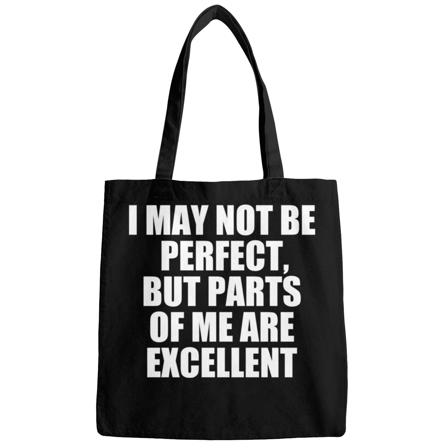 I May Not Be Perfect But P Of Me Are Excellent Bags
