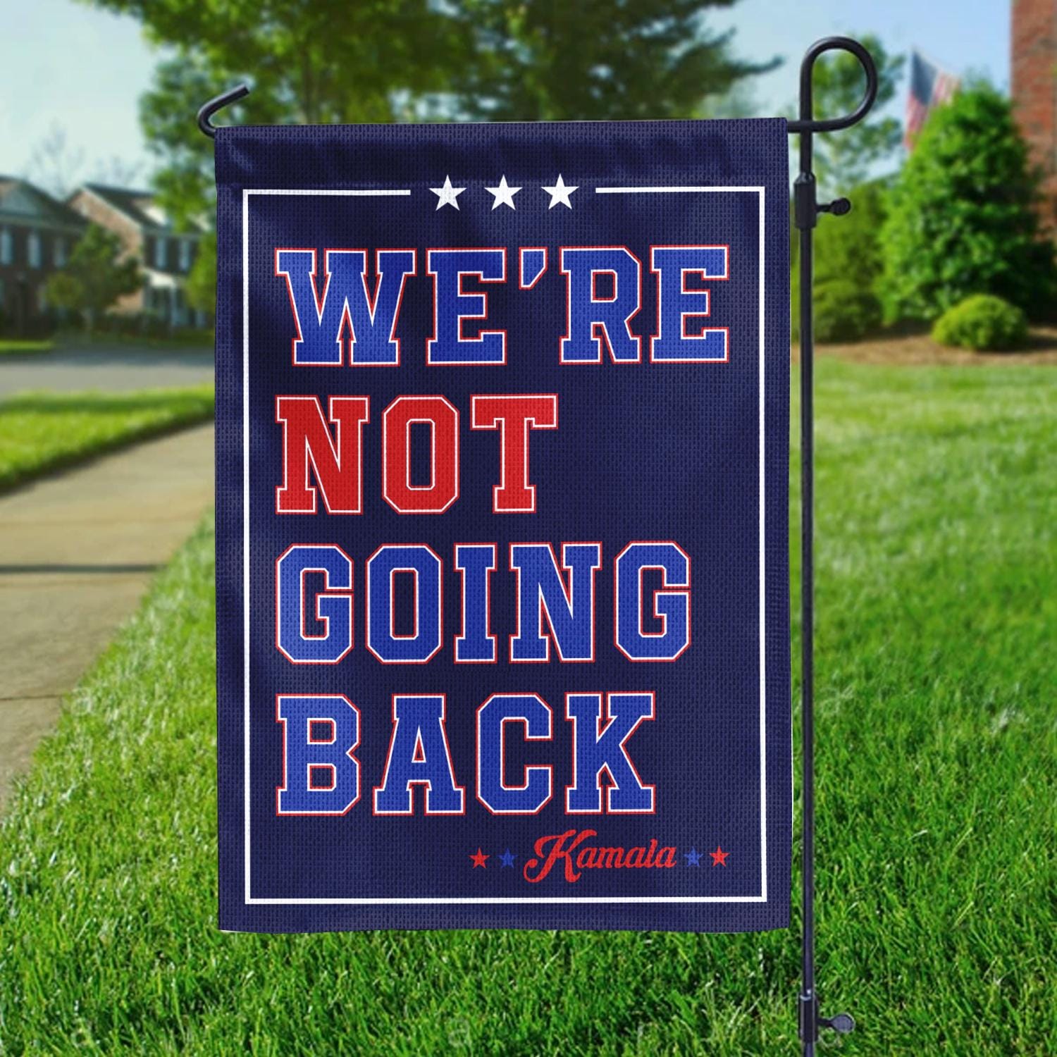 We're Not Going Back Kamala Garden Flag, Kamala Harris 2024 Garden Flag