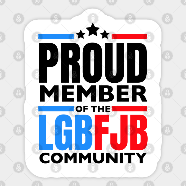 proud member of the lgbfjb community - Lgbfjb - Sticker