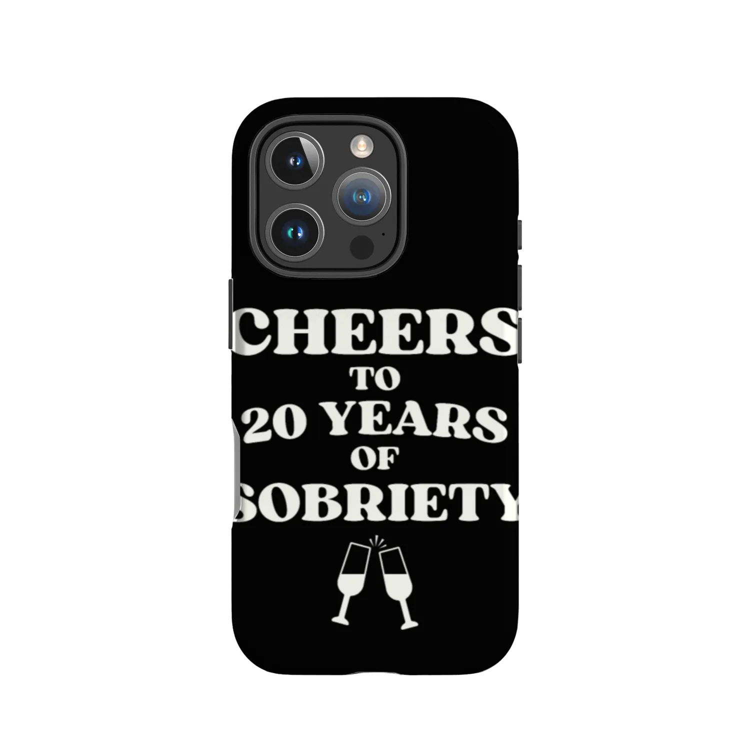 Cheers to 20 YEARS of Sobriety Sober Humor Fun Cel IPhone Cases