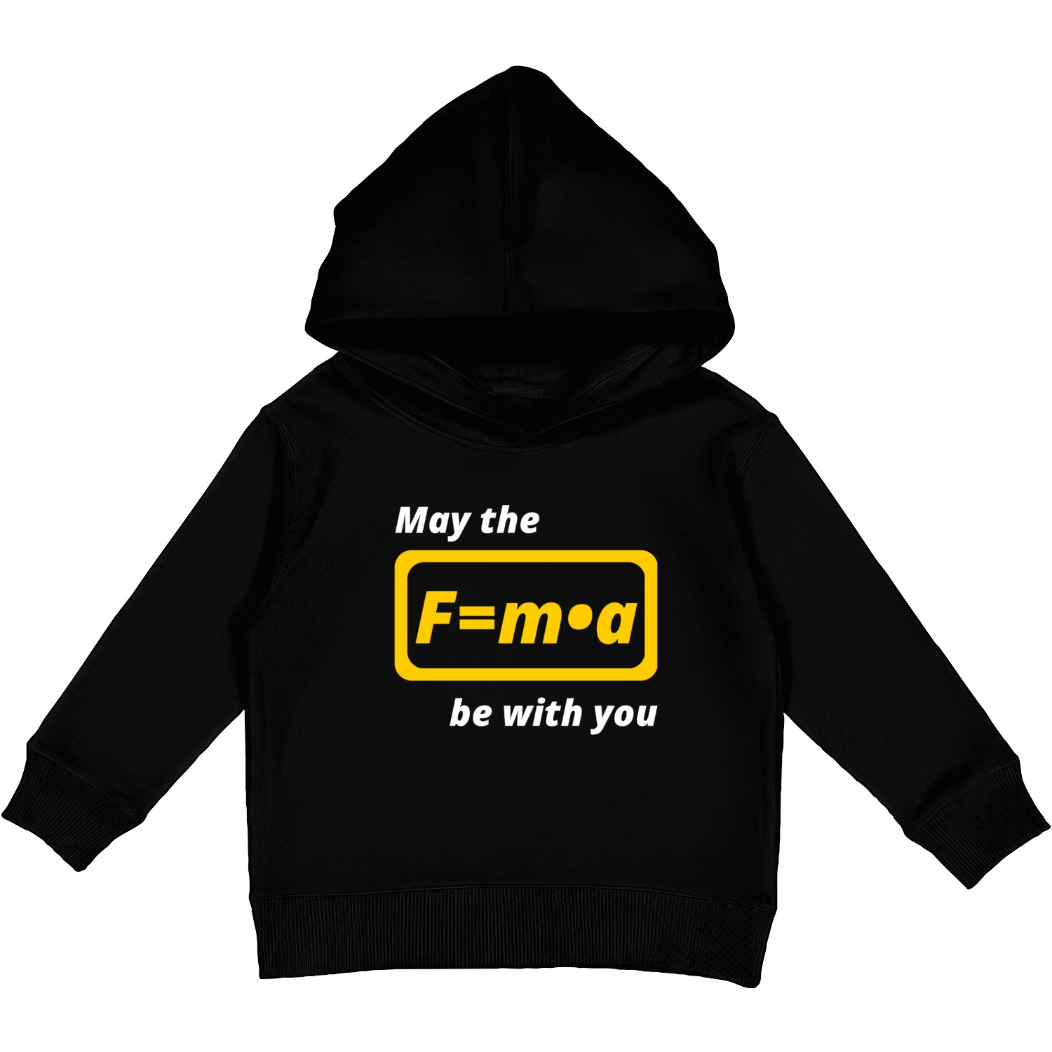 May the F=m•a be with you Kids Pullover Hoodies