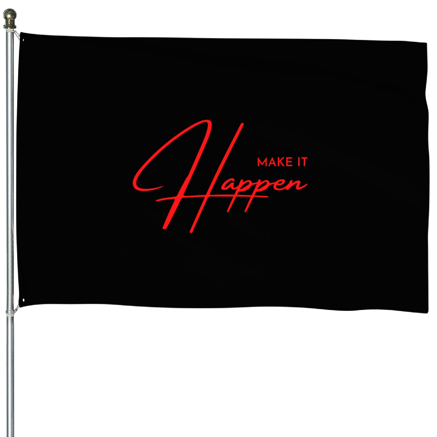 MAKE IT HAPPEN House Flags