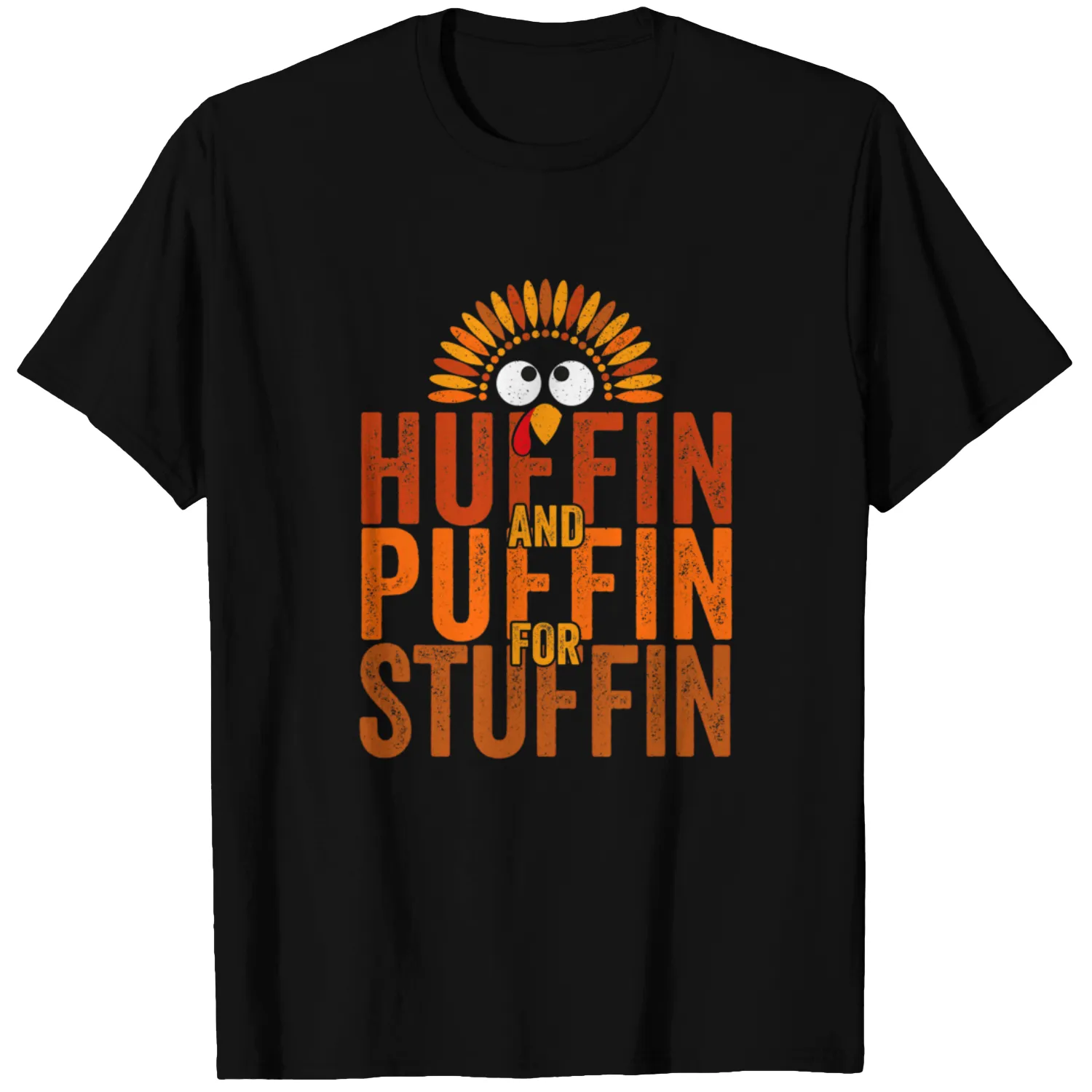 Thanksgiving Run Turkey Trot - Huffin and Puffin for Stuffin T-Shirt