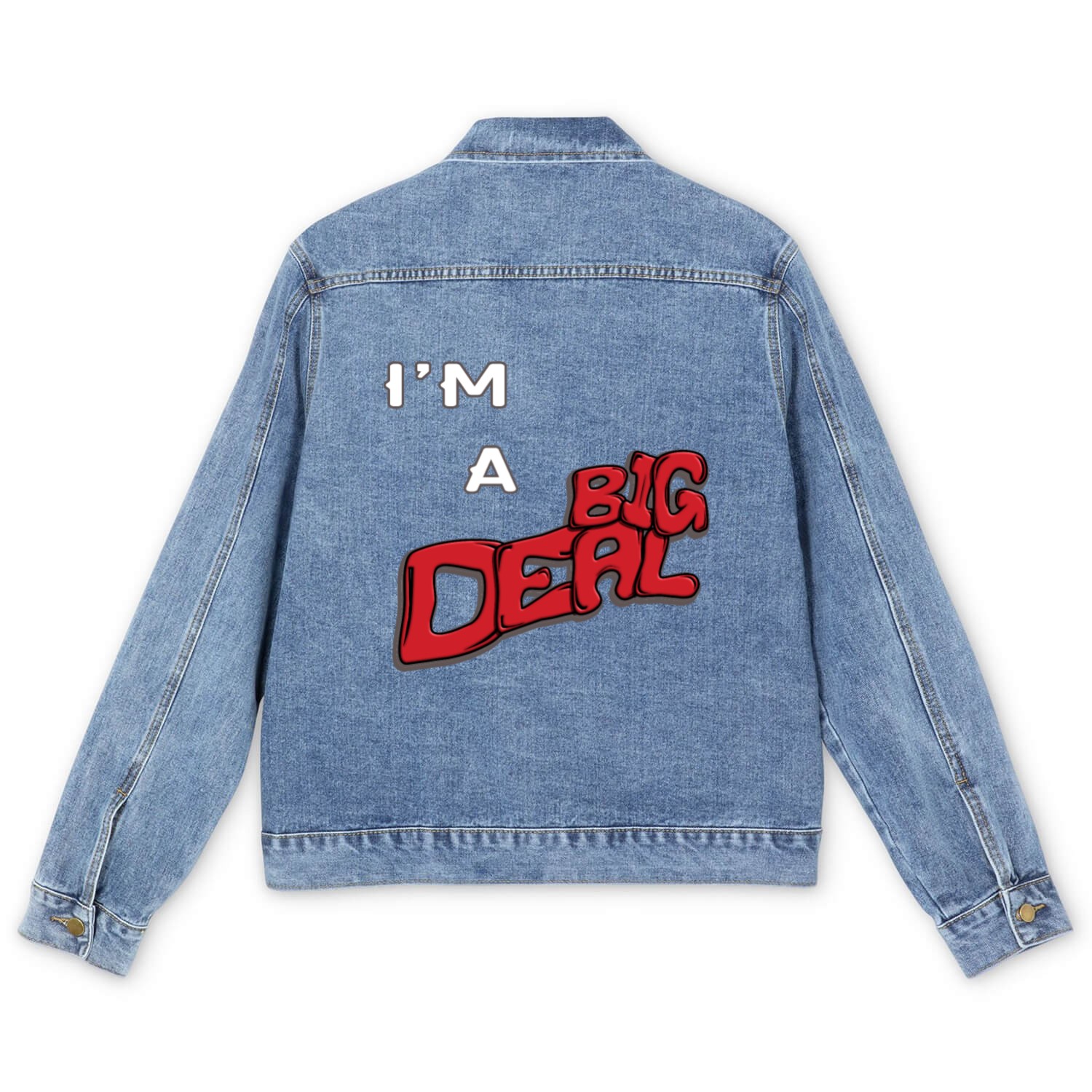 I m A Big Deal Men's Denim Jackets