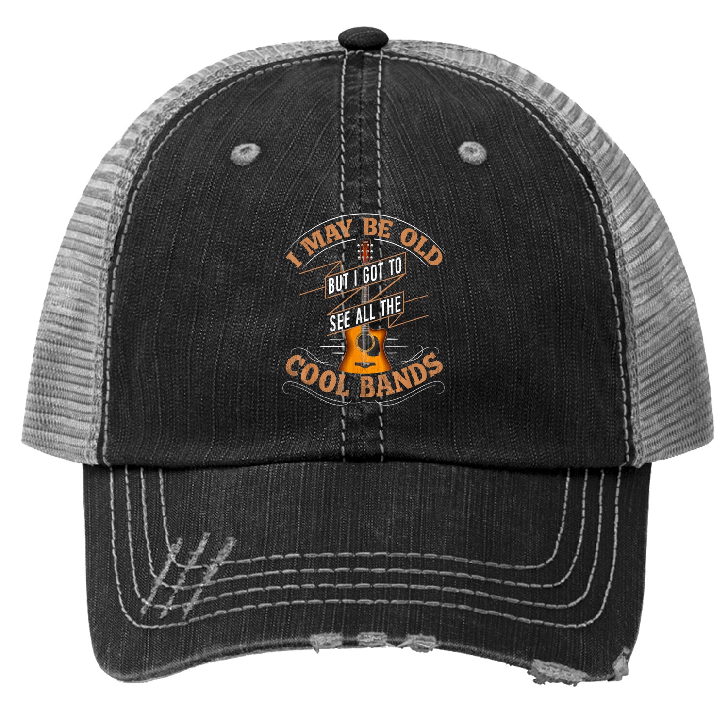 I May Be Old But I Got To See All The Cool Bands Print Trucker Hats