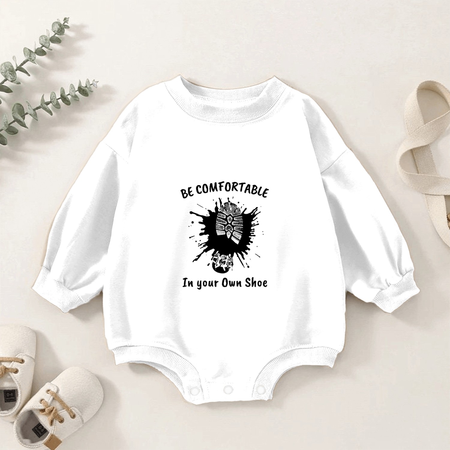 Be Comfortable in your own Shoe Baby Romper Sweatshirts