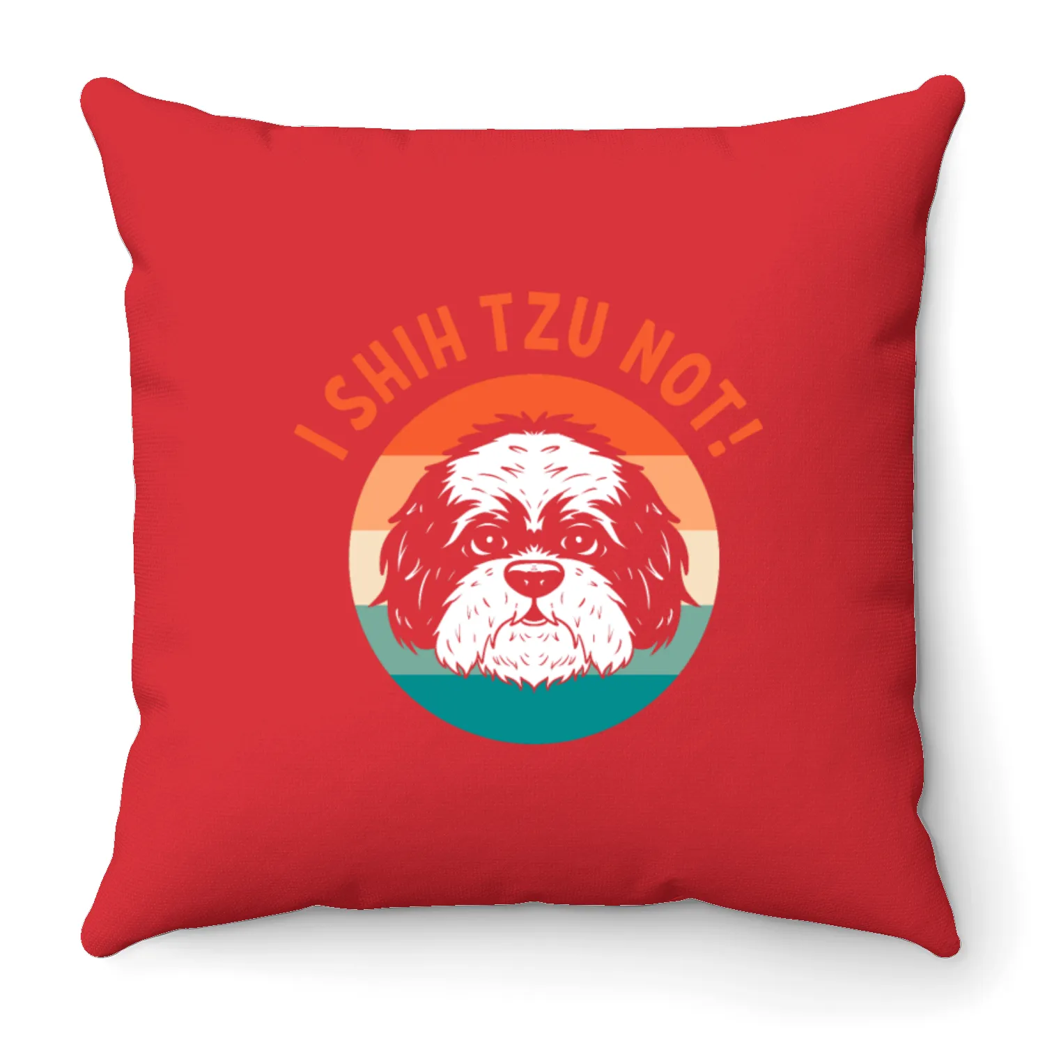 I Shih Tzu Not Pet Sitter Throw Pillows