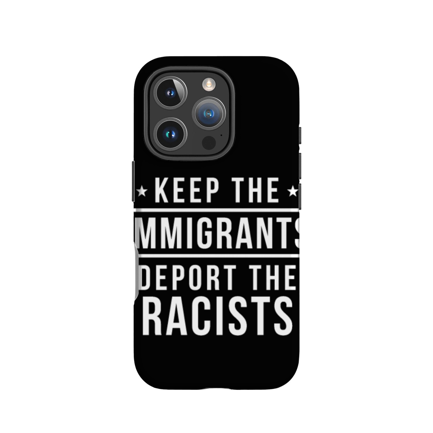keep the immigrants deport the racists IPhone Cases