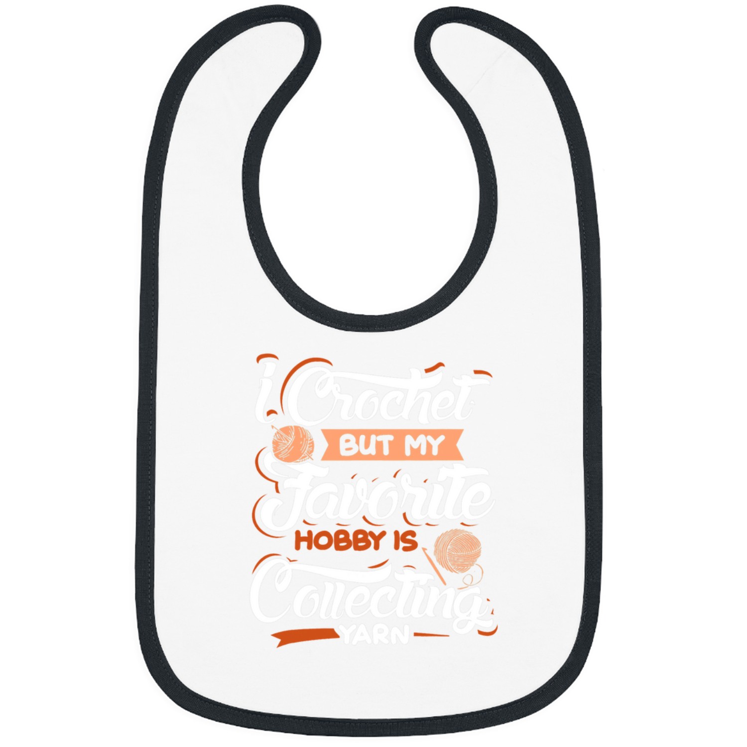 Knitting Yarn I crochet but my favorite hobby Crocheter Crochet Bibs