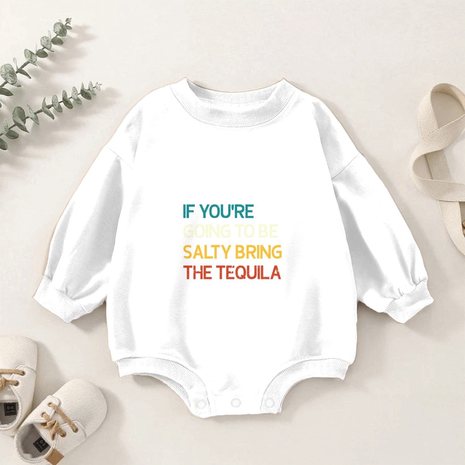 If You're Going To Be Salty Bring The Tequila Vint Baby Romper Sweatshirts