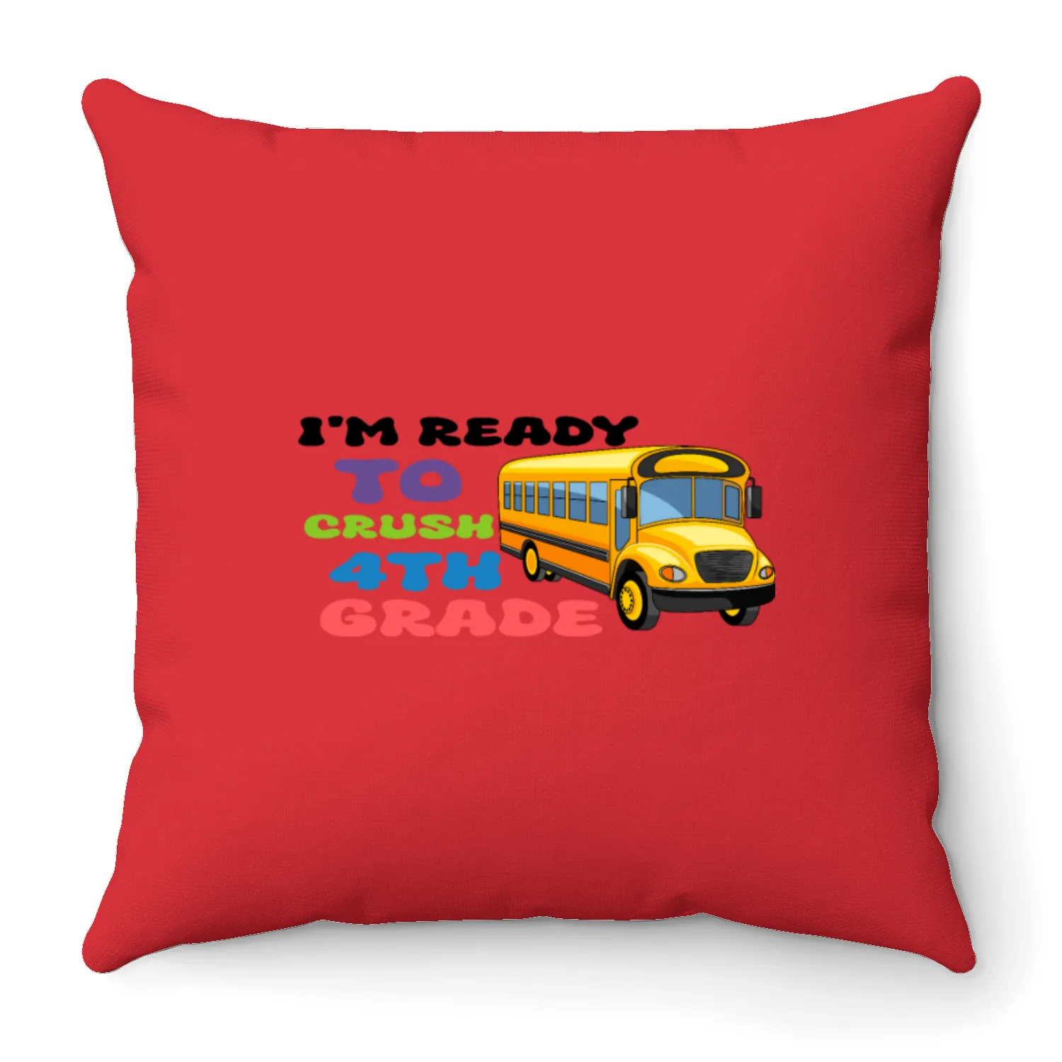 I m Ready To Crush 4th Grade Throw Pillows