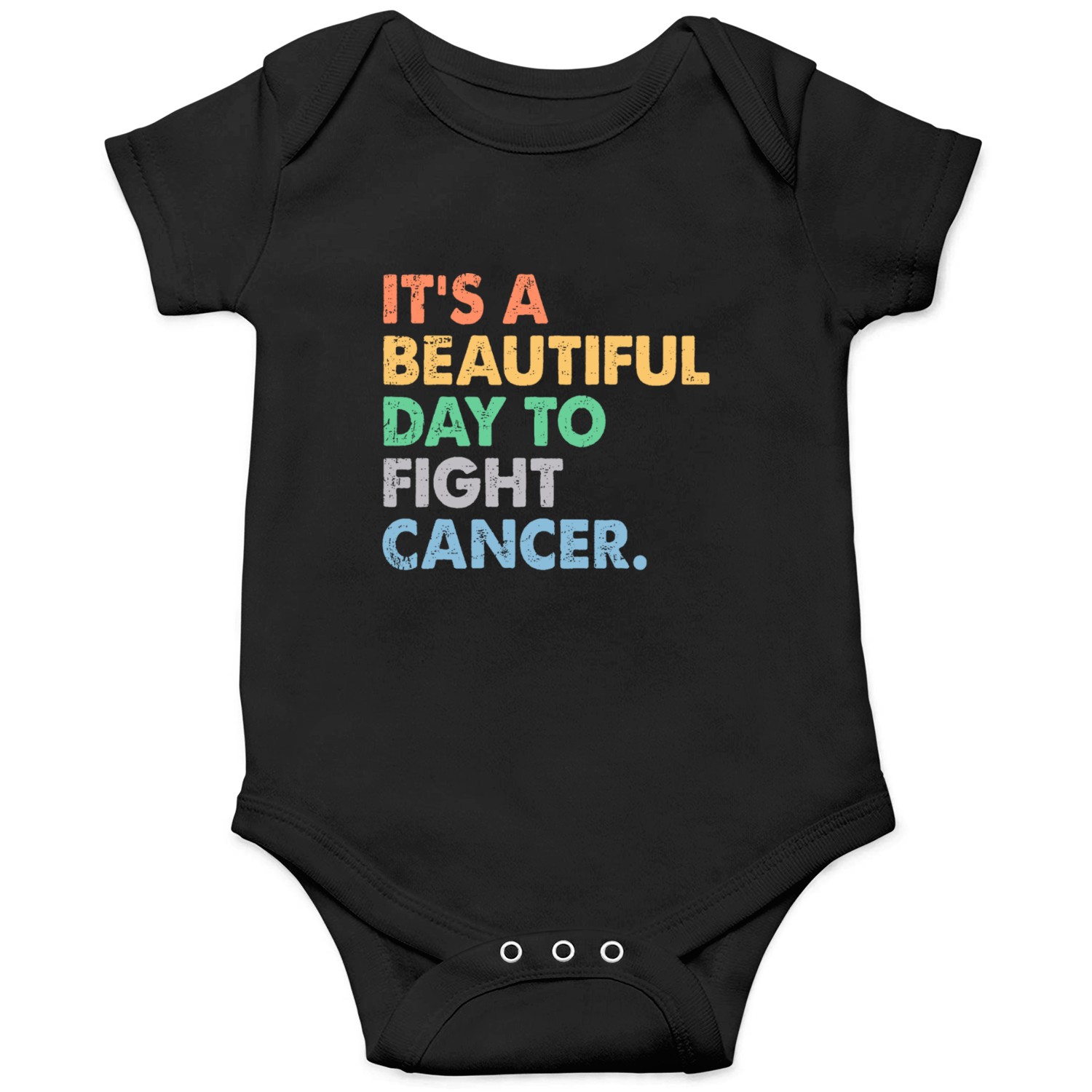 It's A Beautiful Day To Fight Cancer Onesies