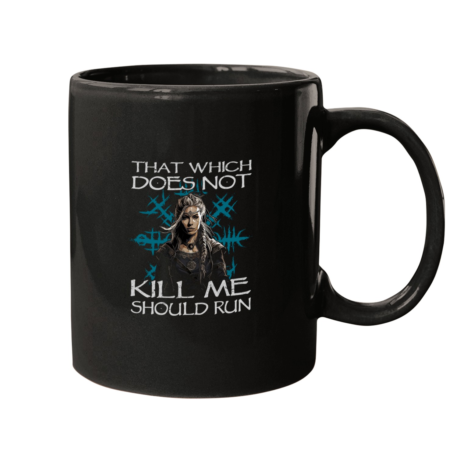 That Which Does Not Kill Me Should Run Shieldmaiden 9 Mugs