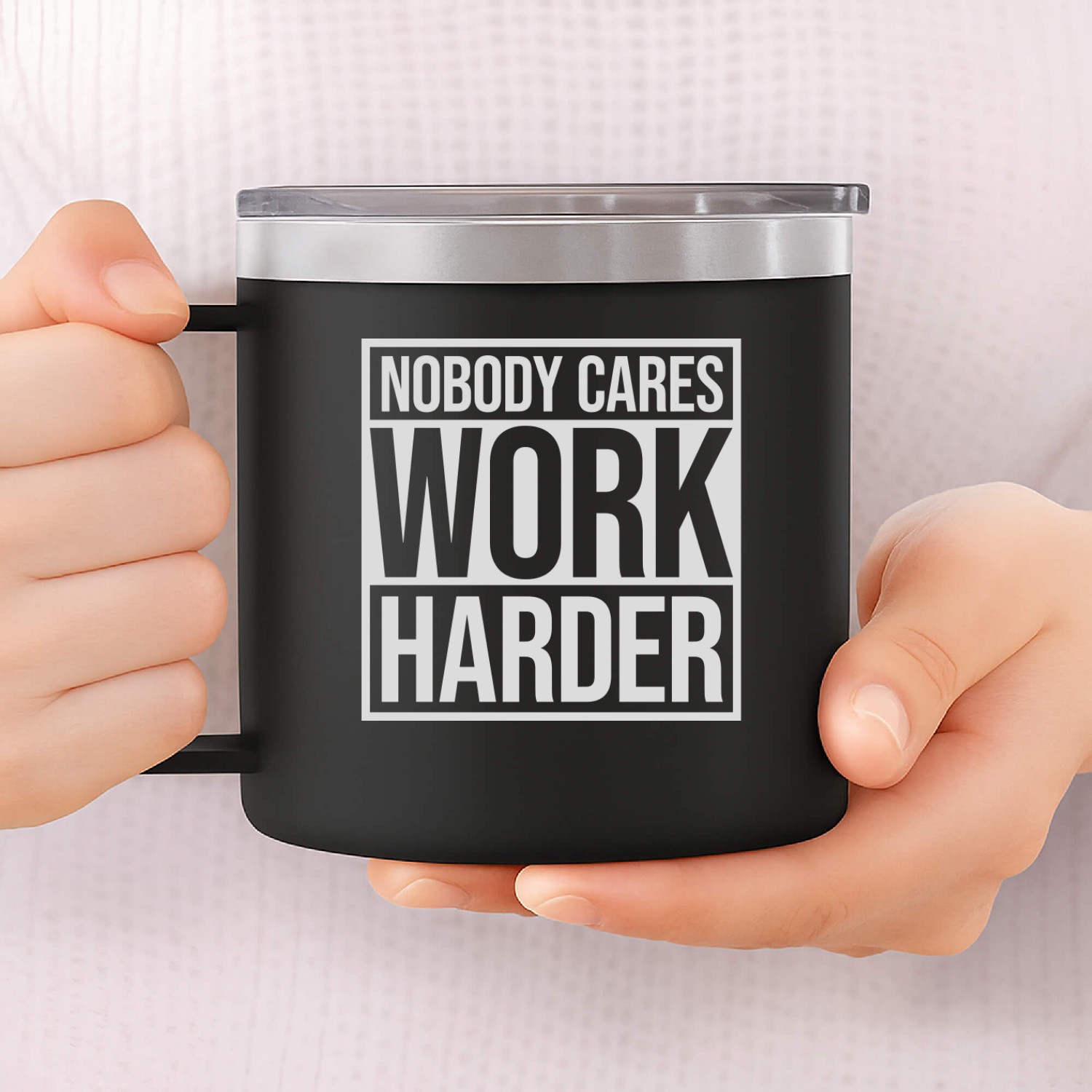 nobody cares work harder 14oz Stainless Steel Tumblers