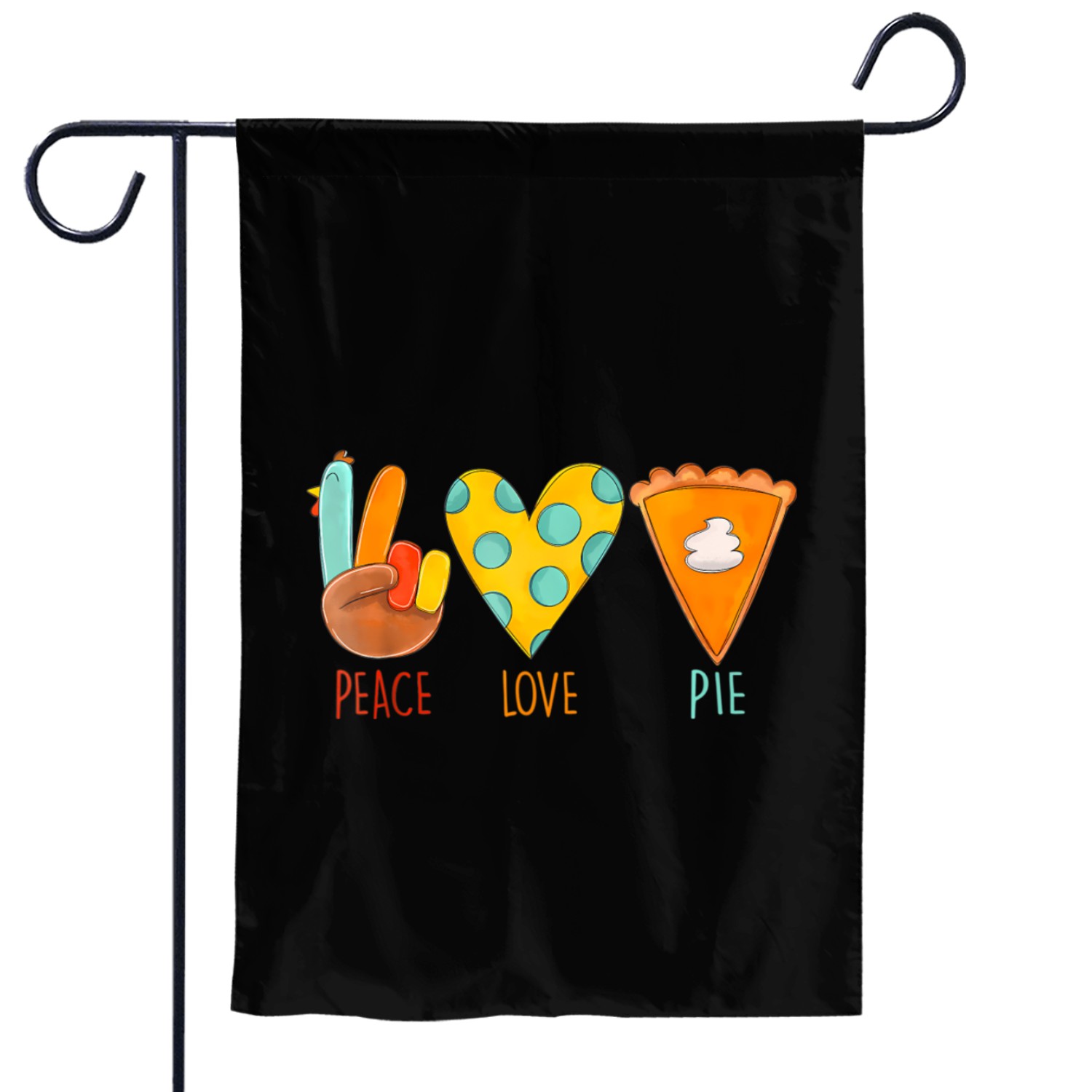 Peace Love Pumpkin Pie Turkey Thanksgiving Day Fal Garden Flags