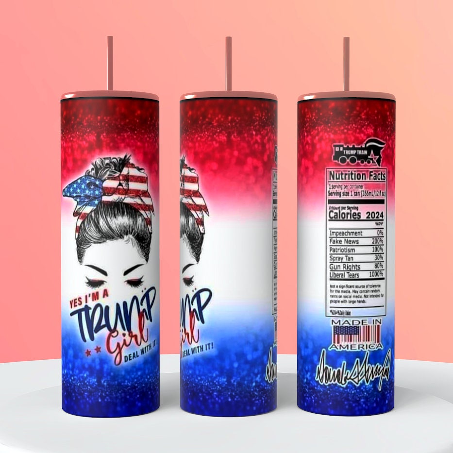 Messy Bun Tumbler 'Yes I'm A Trump Girl Deal With It' Donald Trump 2024 Mug Cup Trump Republican