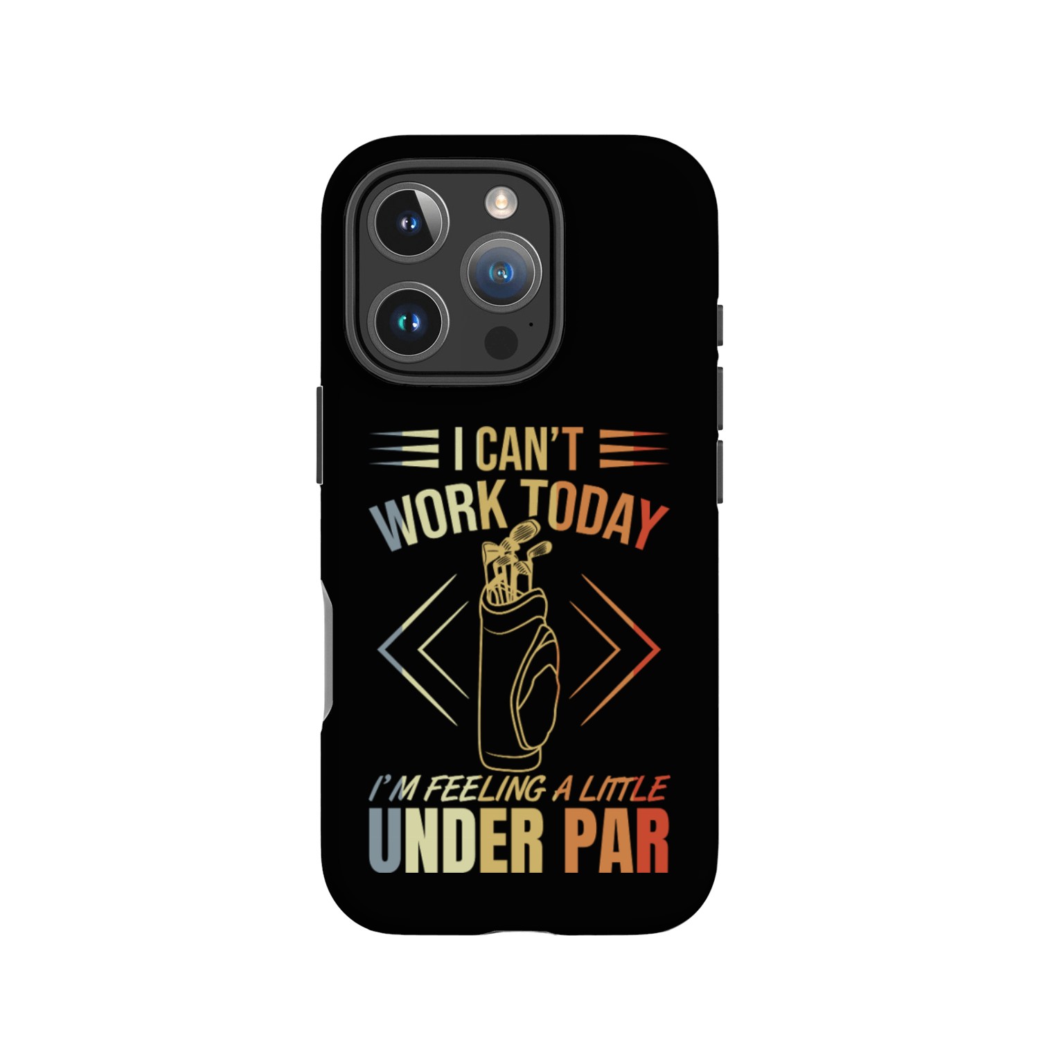 I'm Feeling A Little Under Par IPhone Cases