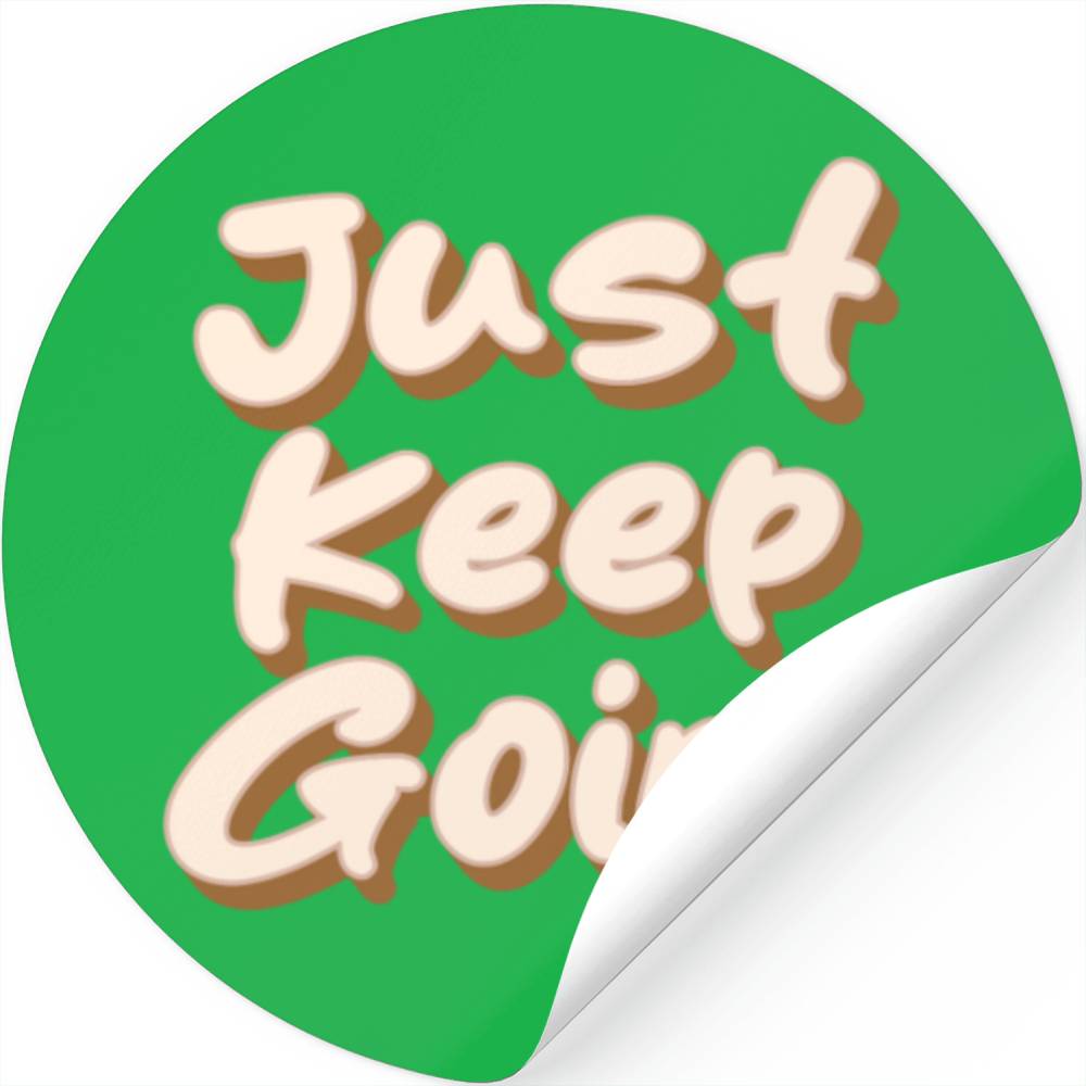 just keep going Stickers