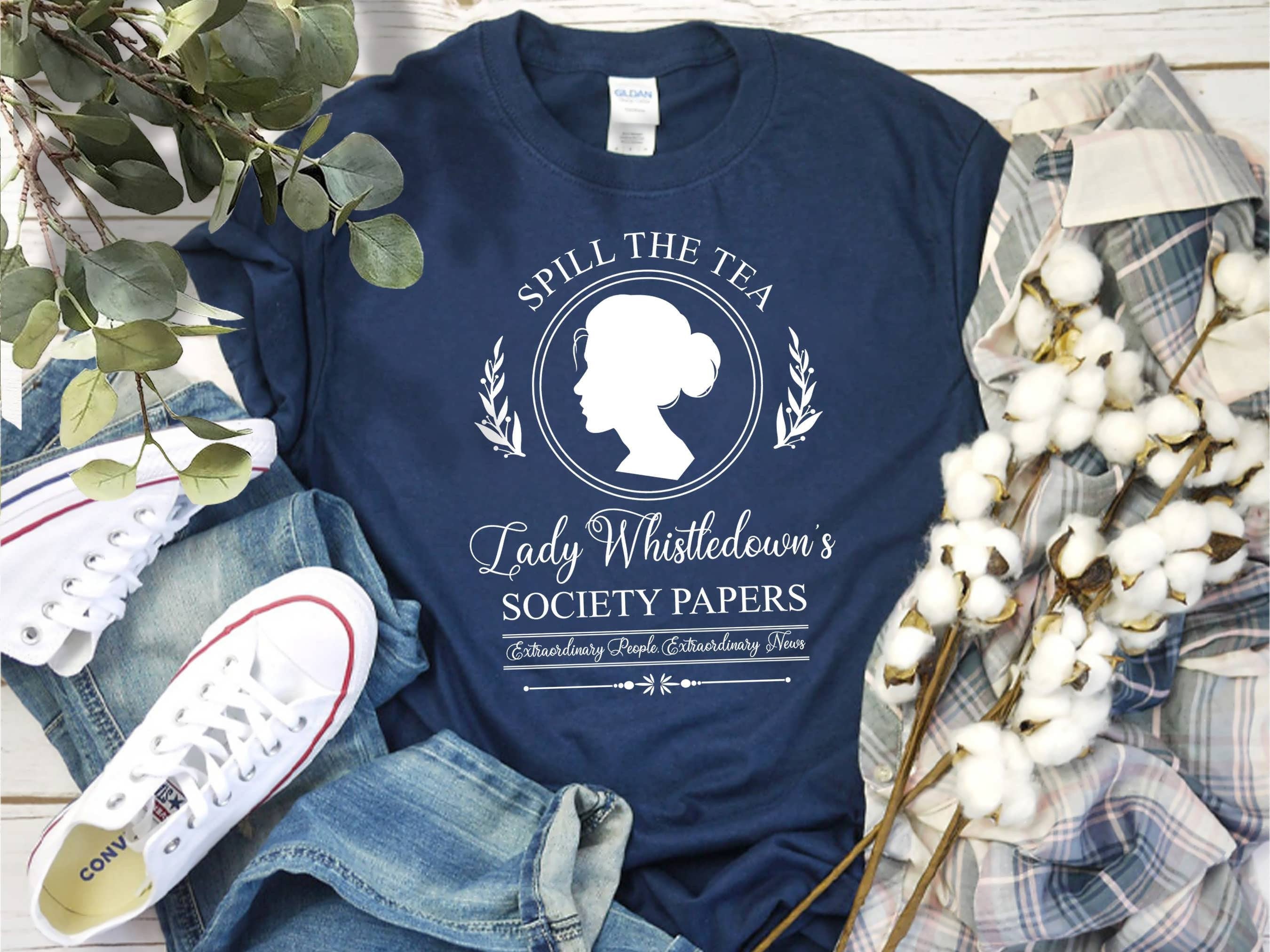 Spill The Tea Lady Whistledown's, Bridgerton Shirt, Society Paper Shirt