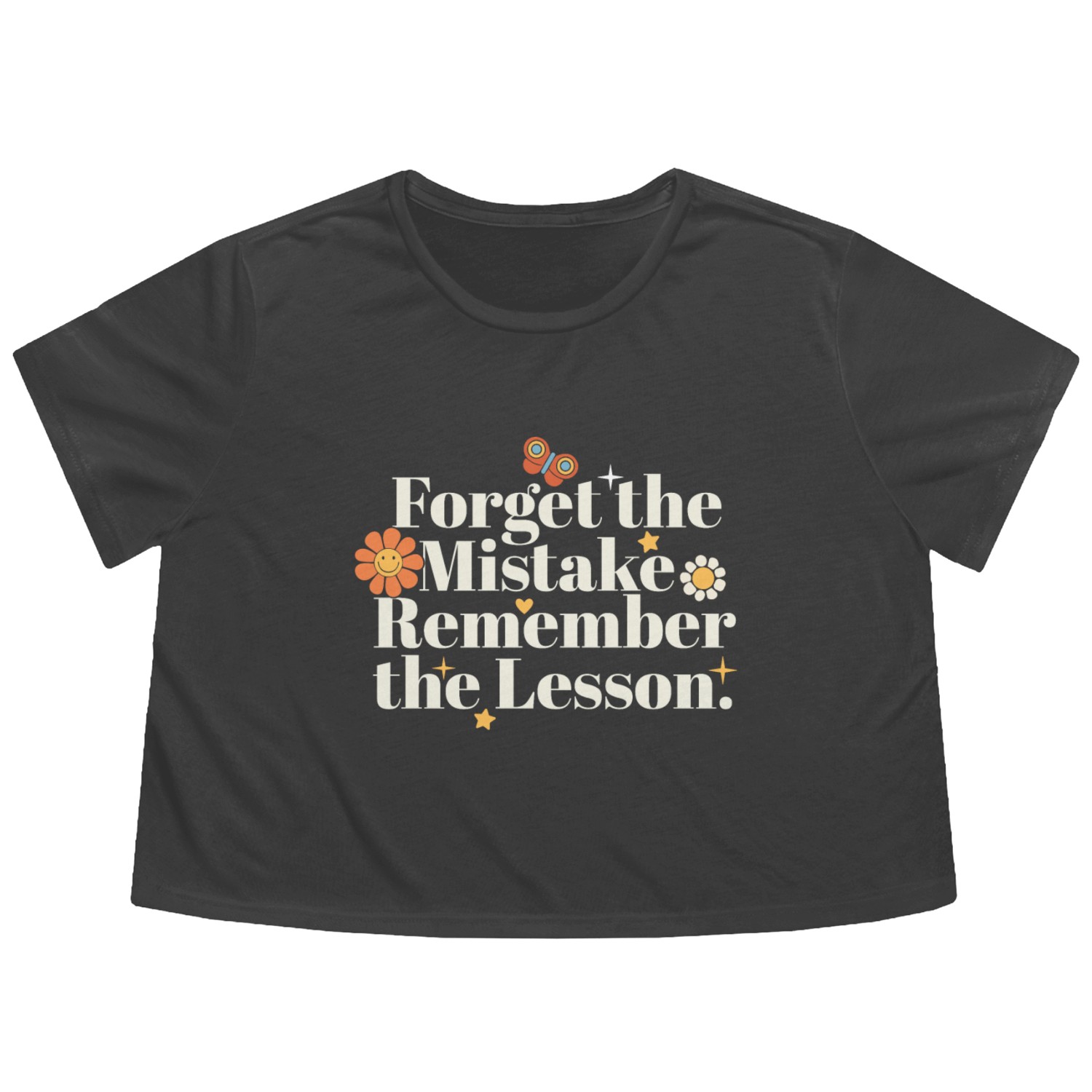 Forget the Mistake Remember The Lesson Teacher Flowy Cropped Tees