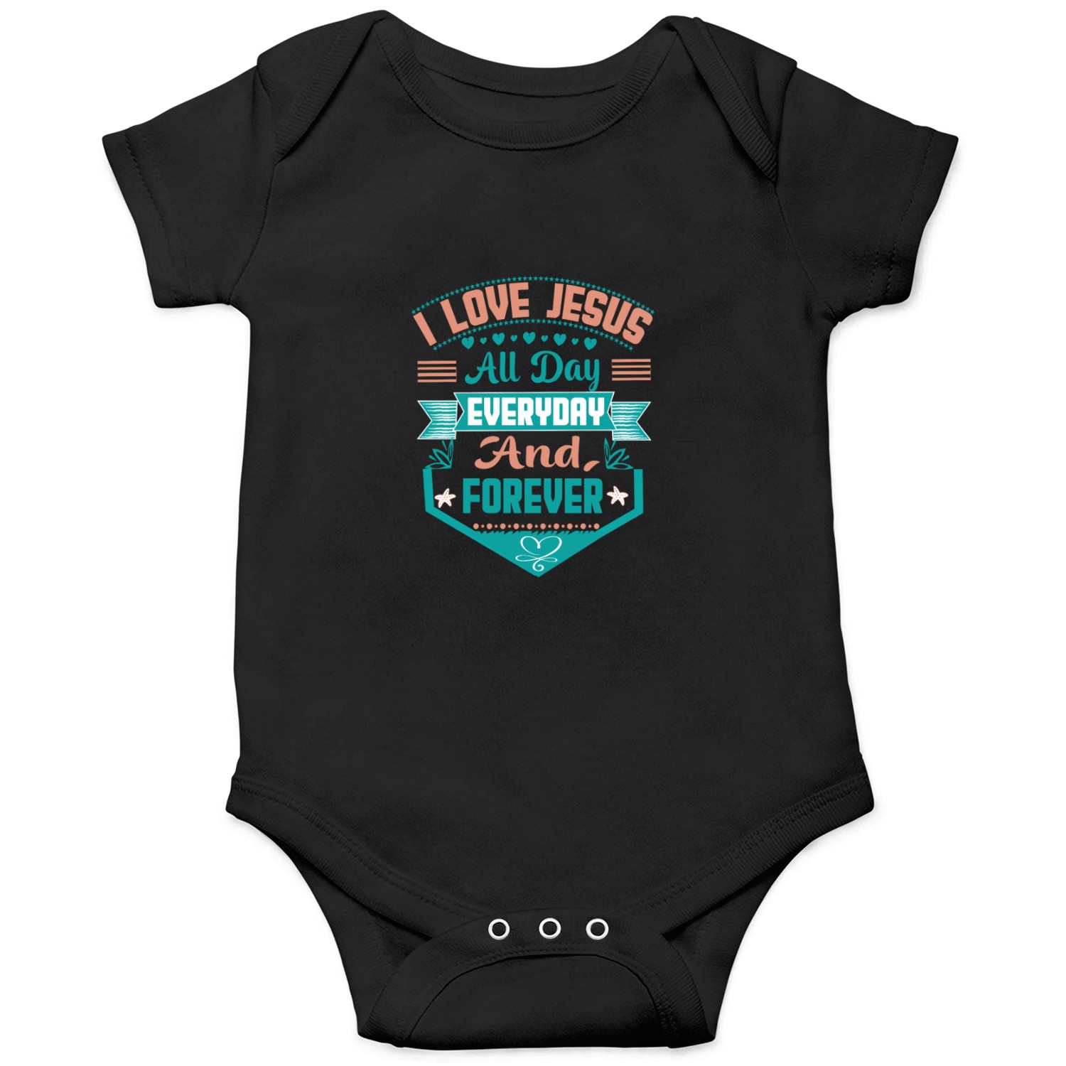 i love jesus all day every day and forever Onesies