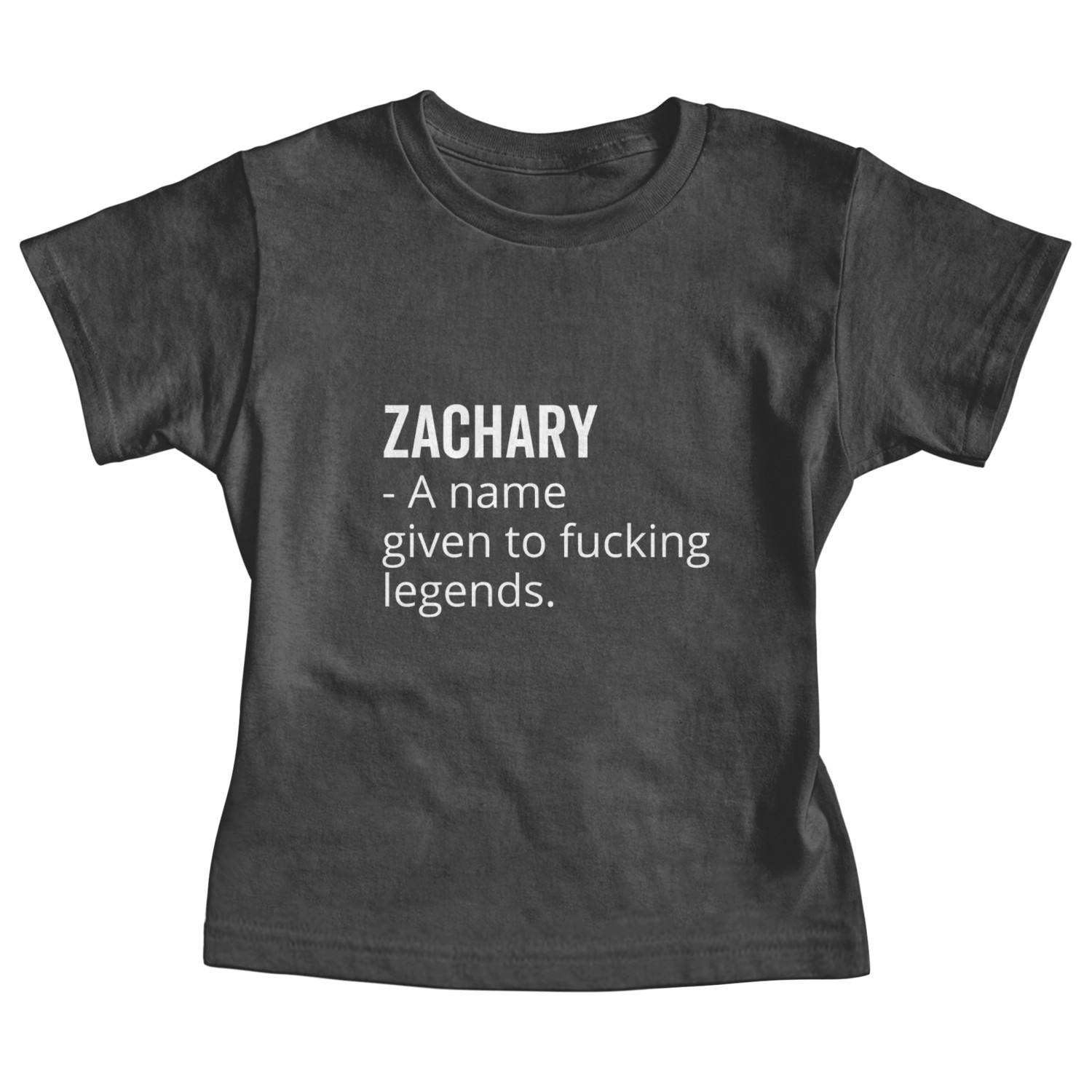Zachary a Name Given to Fucking Legends Baby Tees