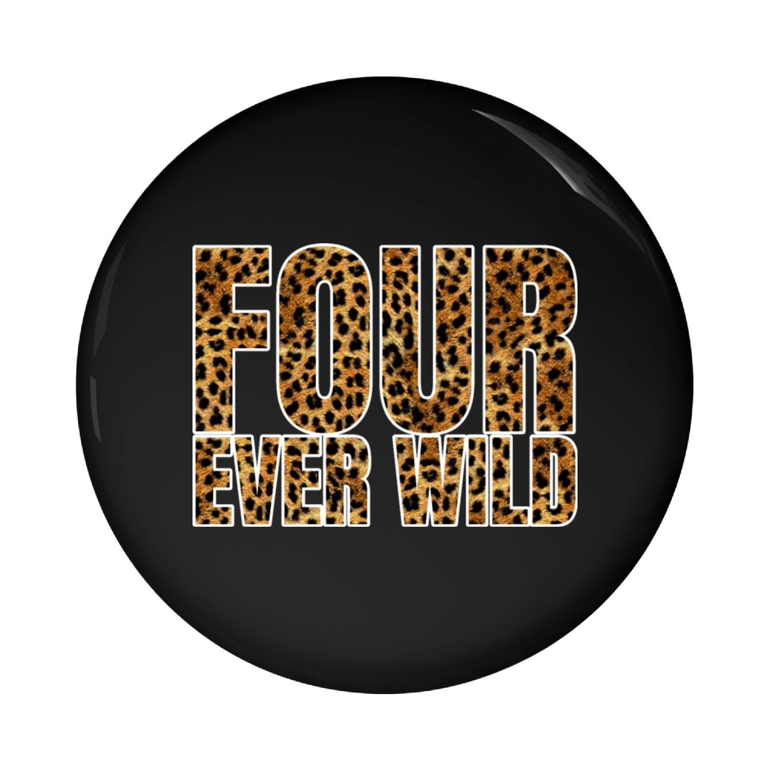 Four Ever Wild 29 Pin Buttons