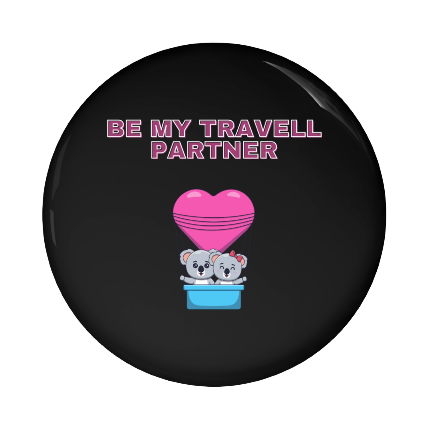 Be my travell partner Pin Buttons