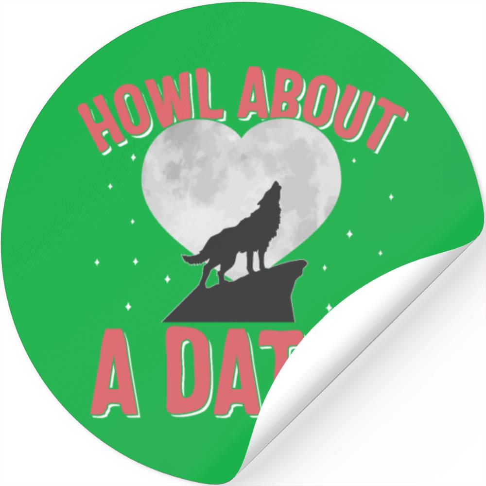 Valentines Day Stickers, Howl About A Date Howling