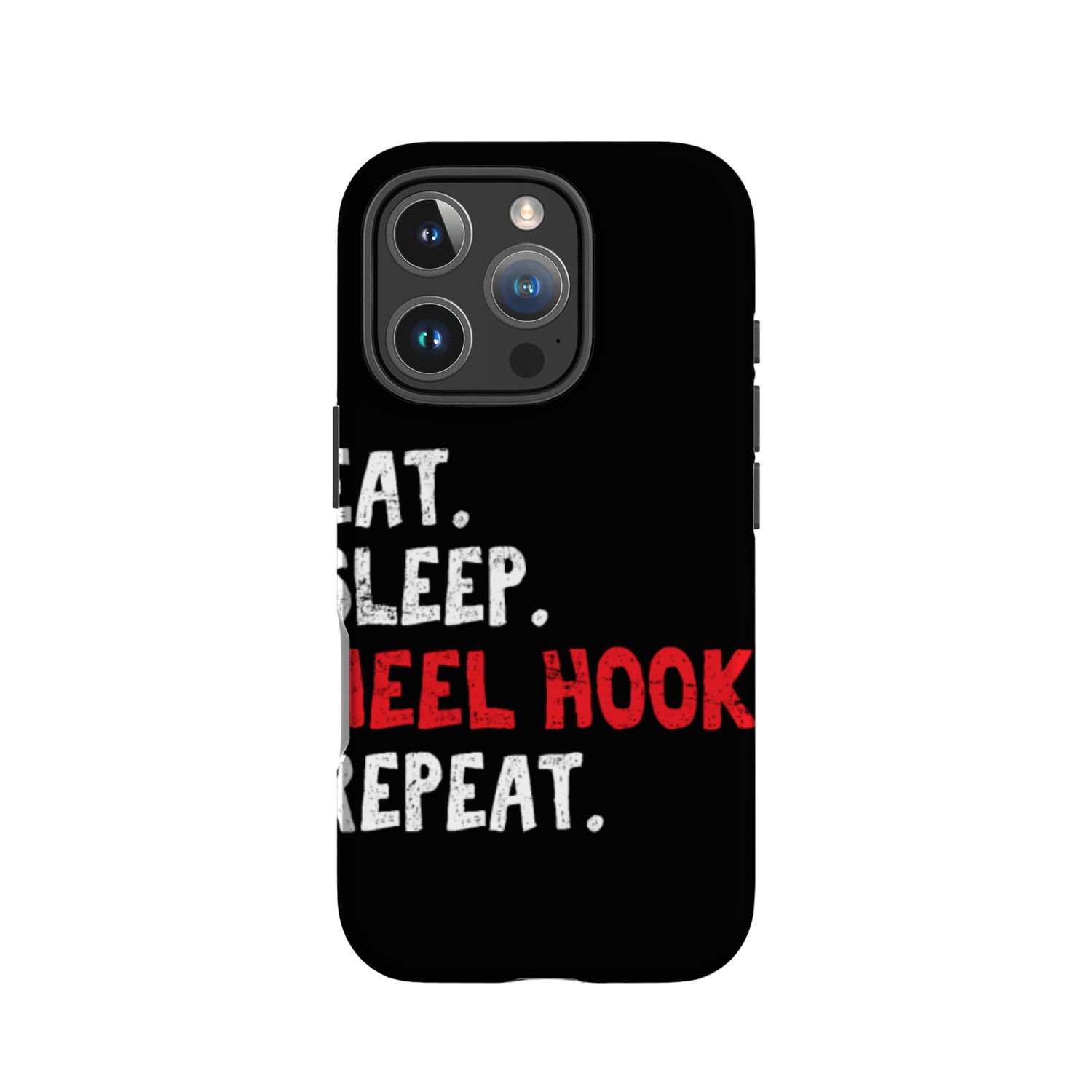 Eat Sleep Heel Hook Repeat Brazilian Jiu Jitsu BJJ IPhone Cases