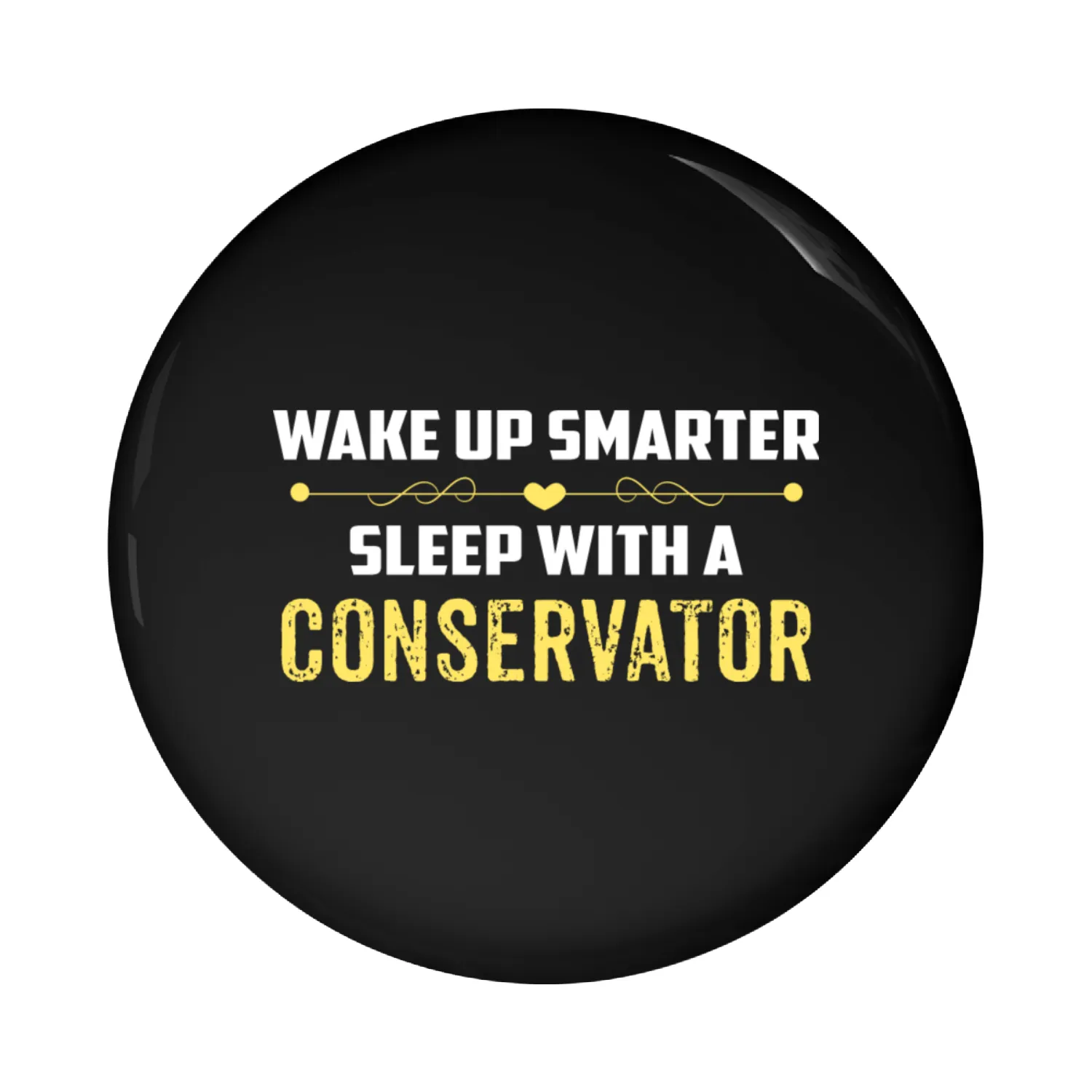 Wake Up Smarter Sleep With A CONSERVATOR Pin Buttons
