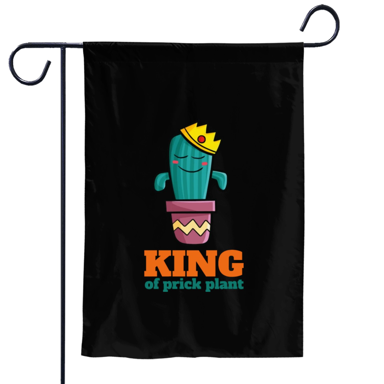 King Of Prick Plant Garden Flags