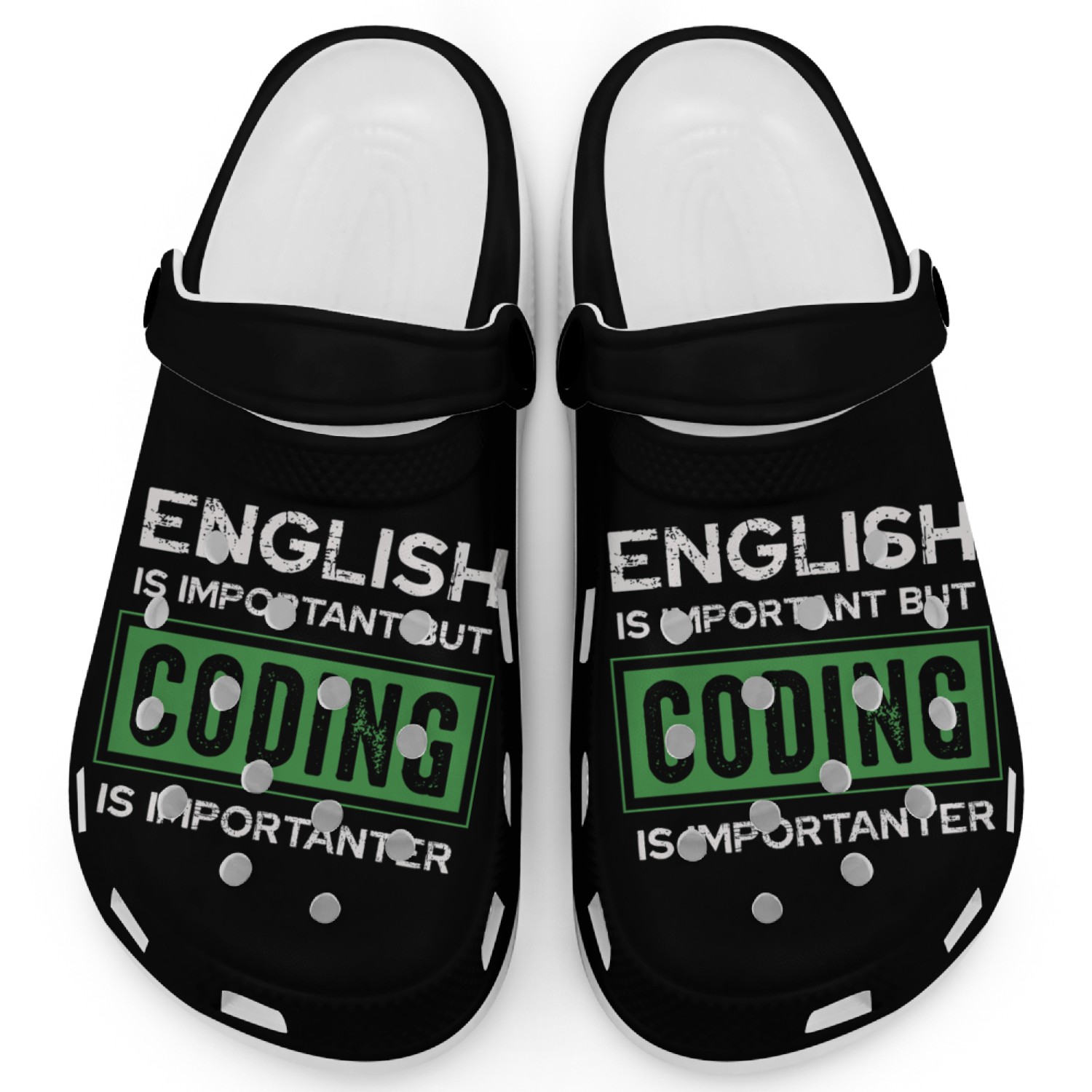 English Is Important But Coding Is Importanter Clogs