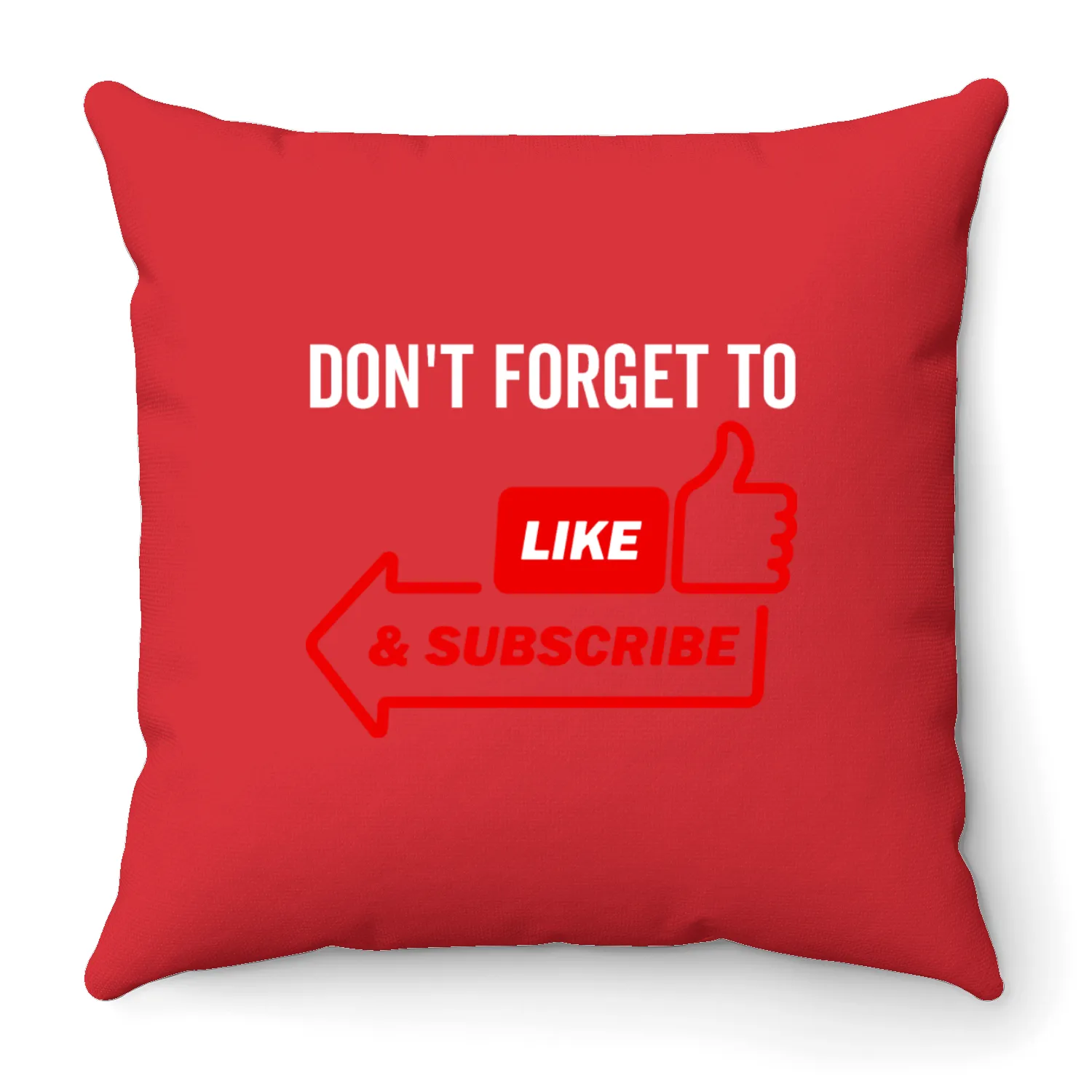 Don't Forget To Like and Subscribe Throw Pillows