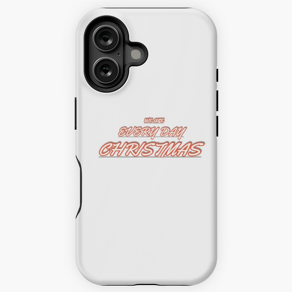 We are everday christmas iPhone Case
