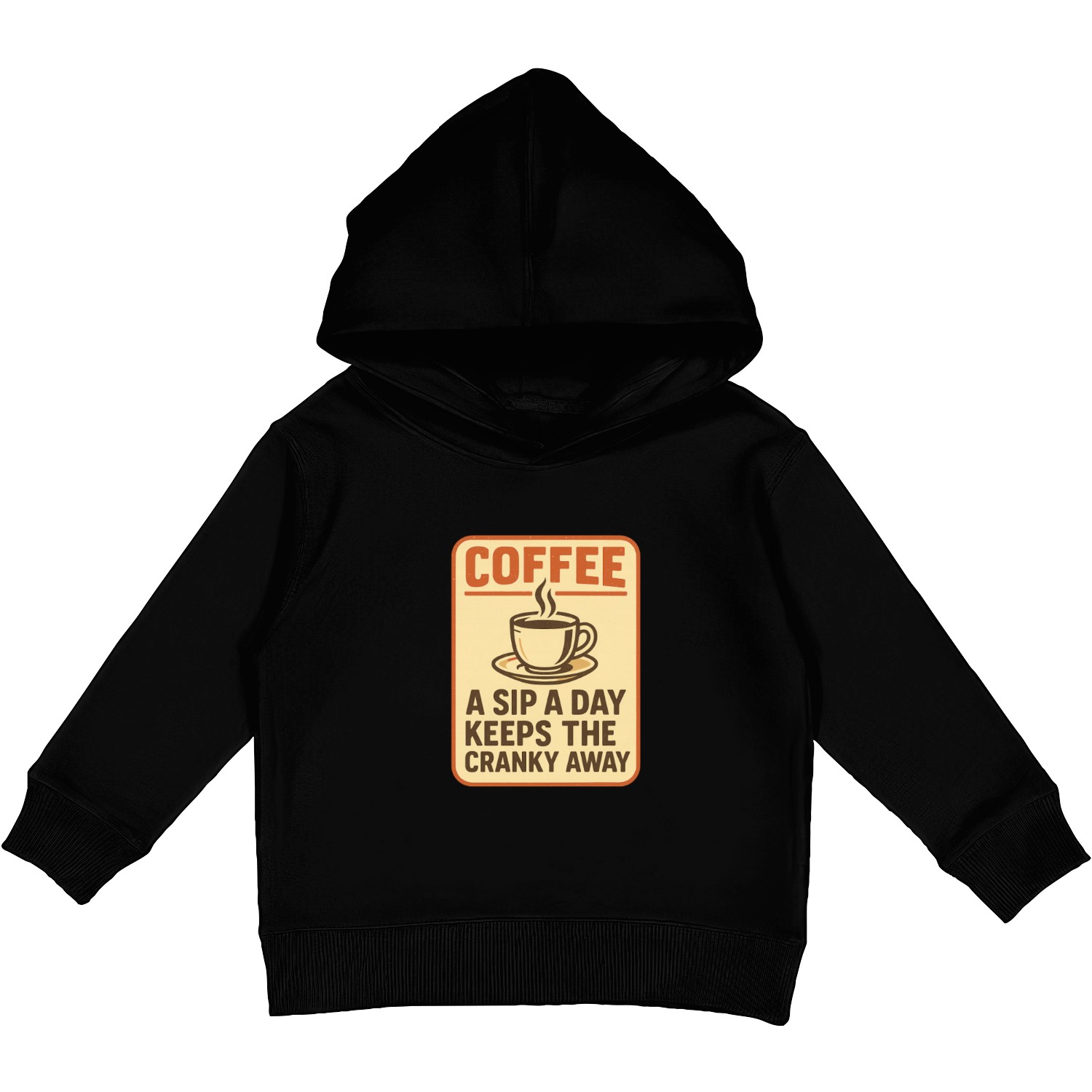 Coffee Humor Inspirational Sign Kids Pullover Hoodies