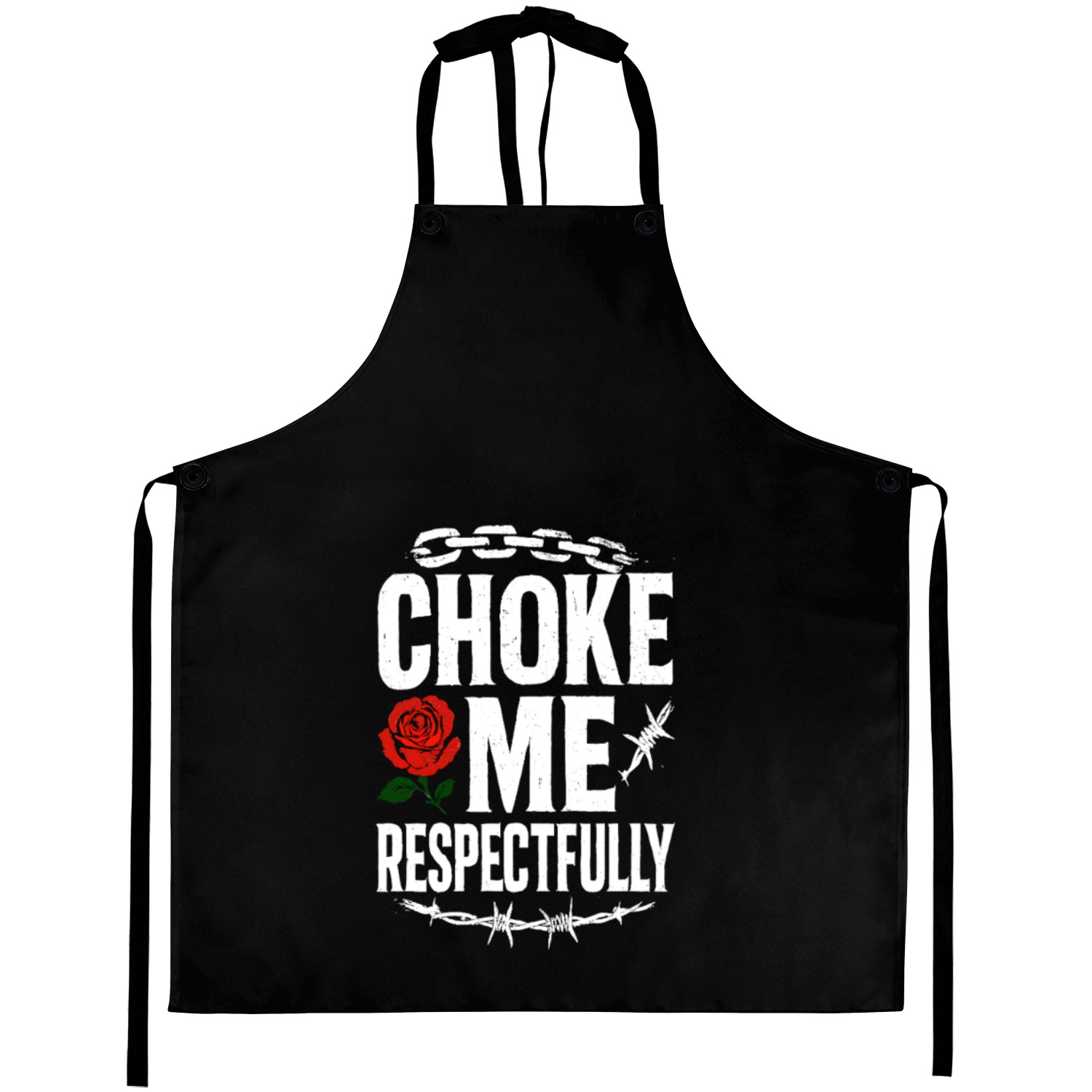Respectful Choke Me Protest Design Aprons