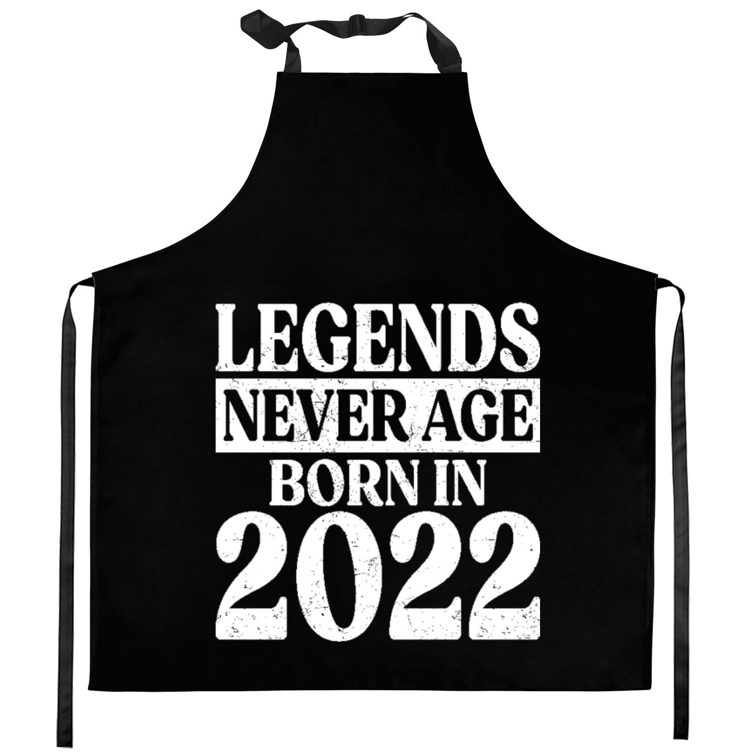 Legends Never Age Born In 2022 Birthday Kitchen Aprons