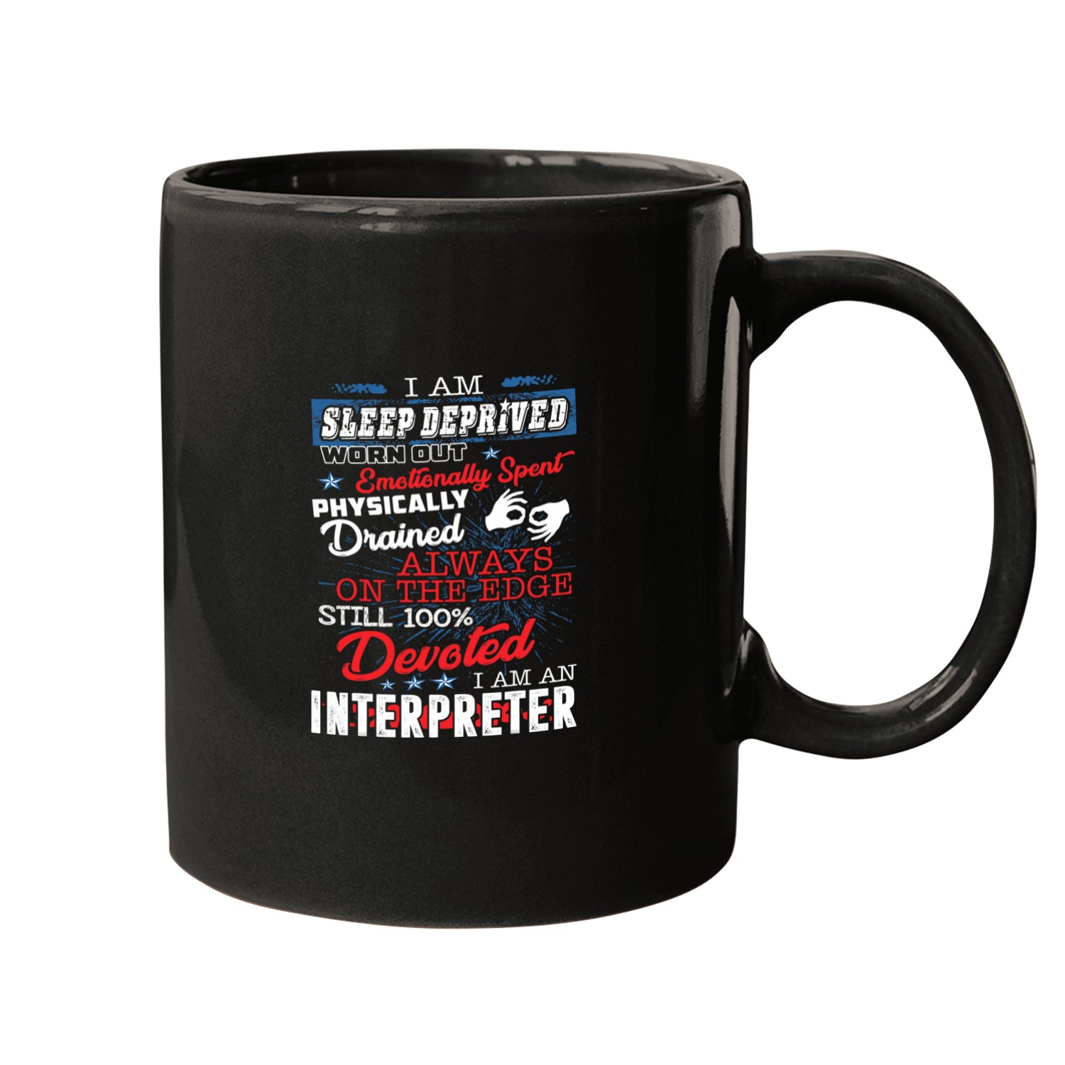Always On Edge 100 Percent Devoted Interpreter Mugs