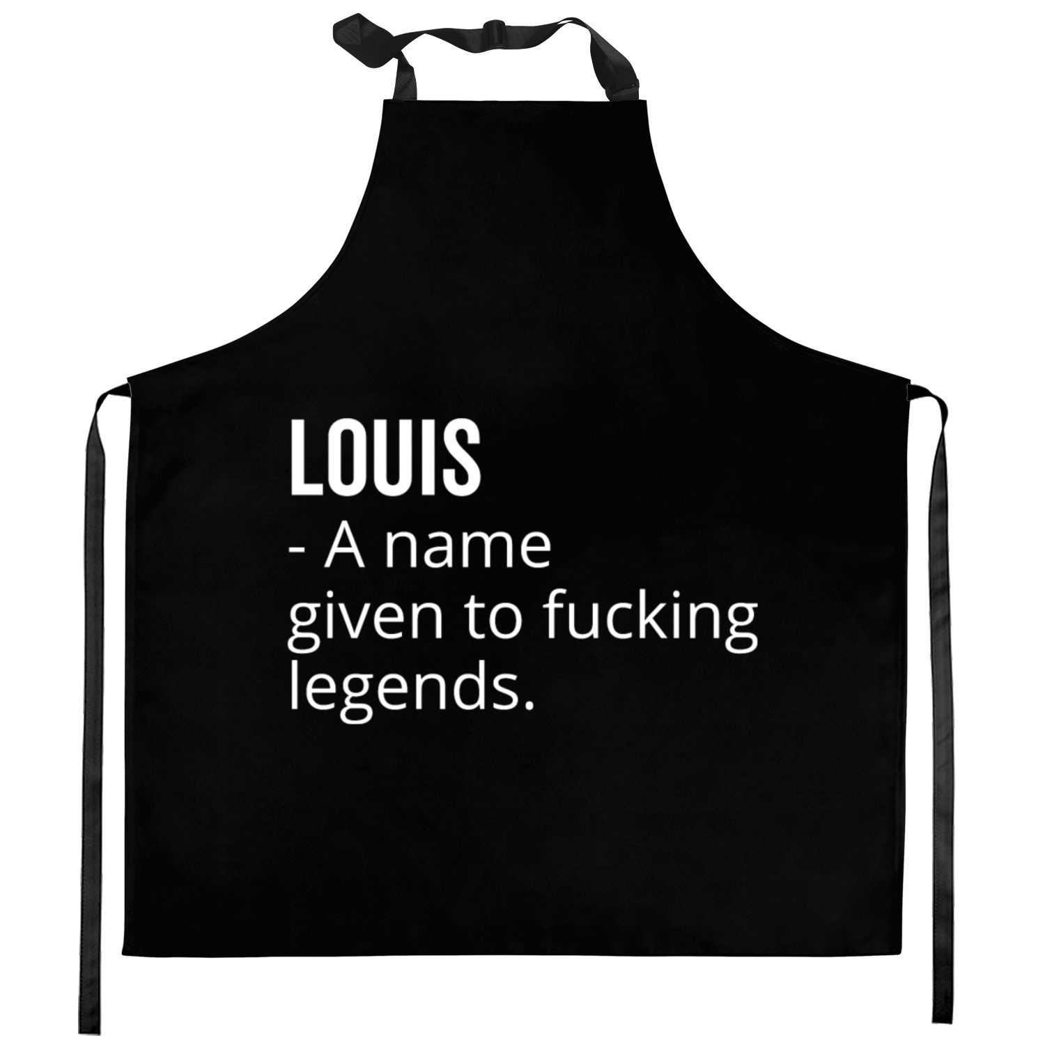 Louis a Name Given to Fucking Legends Kitchen Aprons