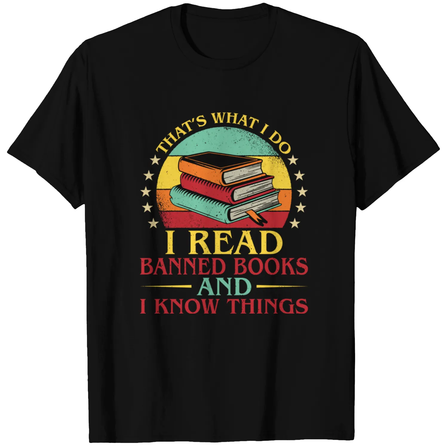 That's What I Do I Read Banned Books Funny Book Nerd Lover T-Shirt