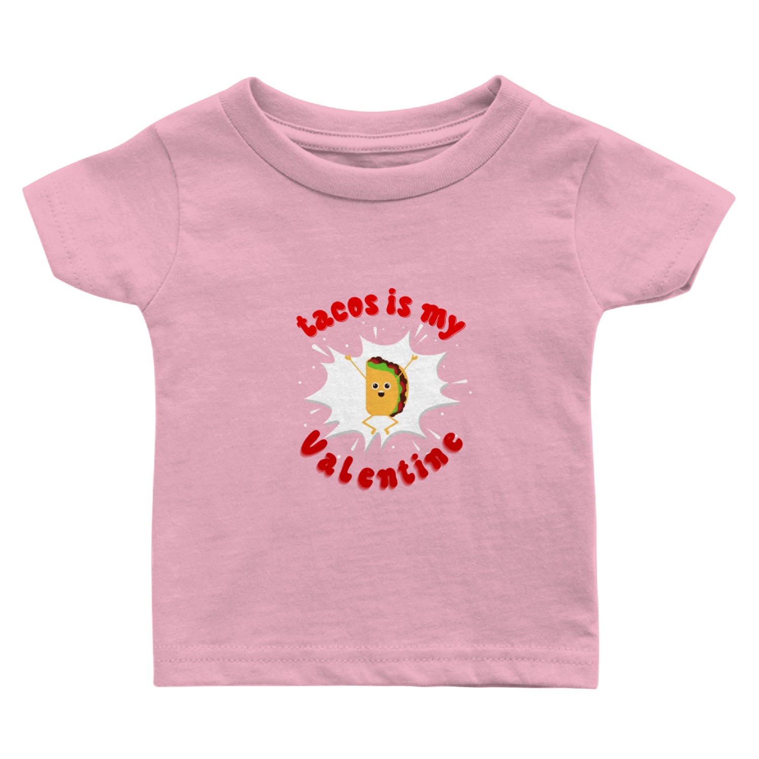 tacos is my valentine Baby T Shirts