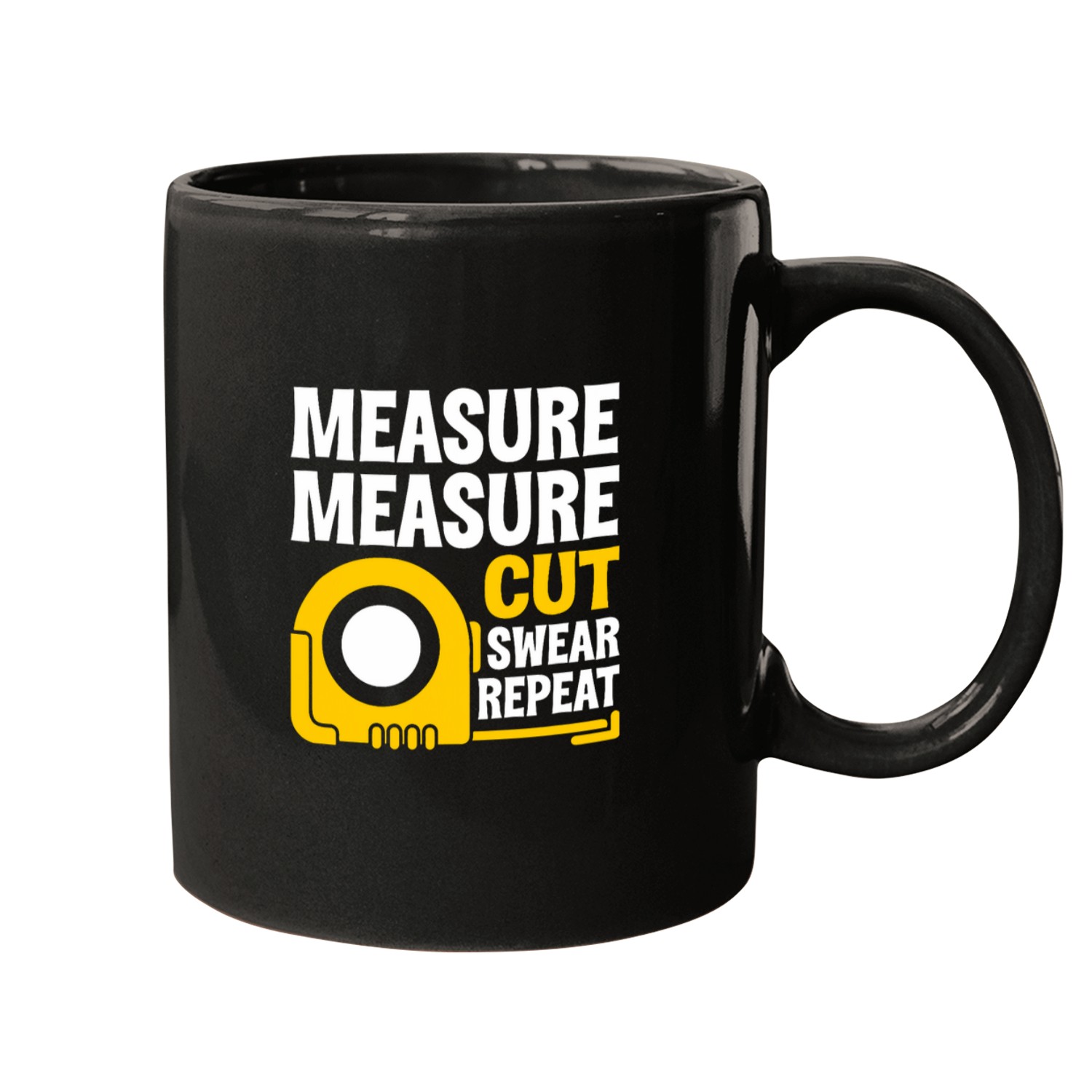 Measure Measure Cut Swear Repeat Mugs
