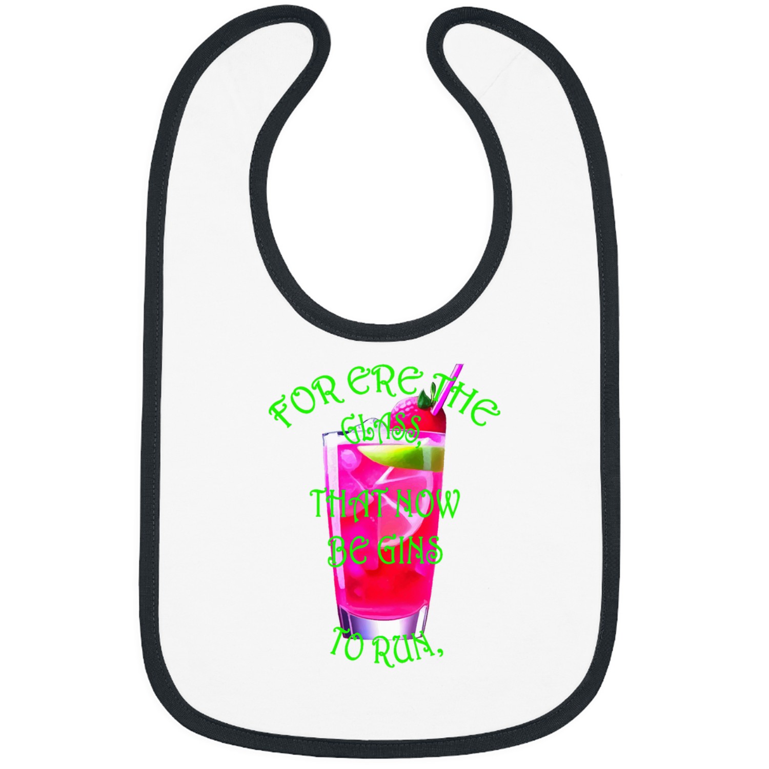 For Ere The Glass That Now Be Gins To Run Fun Shakespeare Bibs