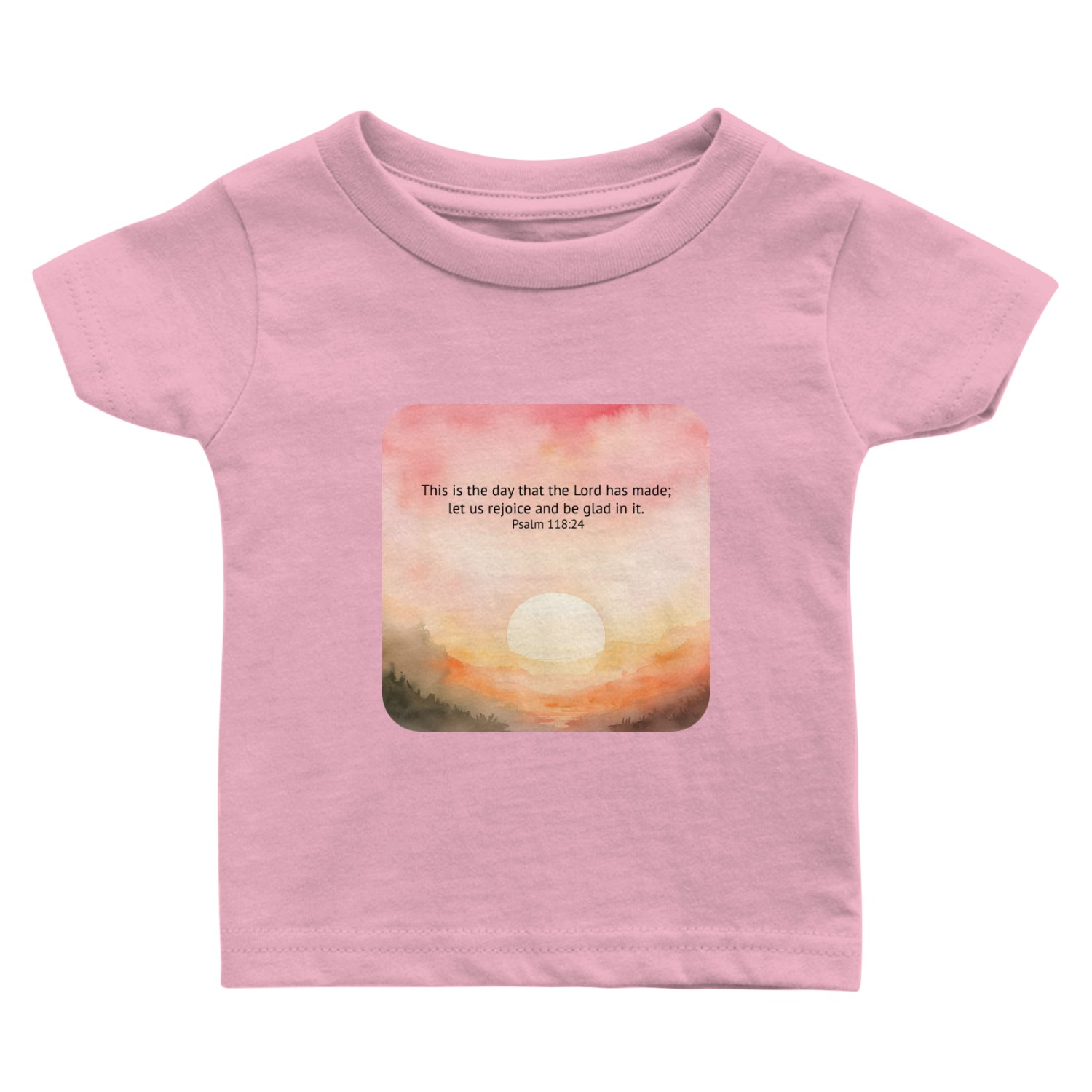 Psalm 118:24 This is the day that the Lord made Baby T Shirts