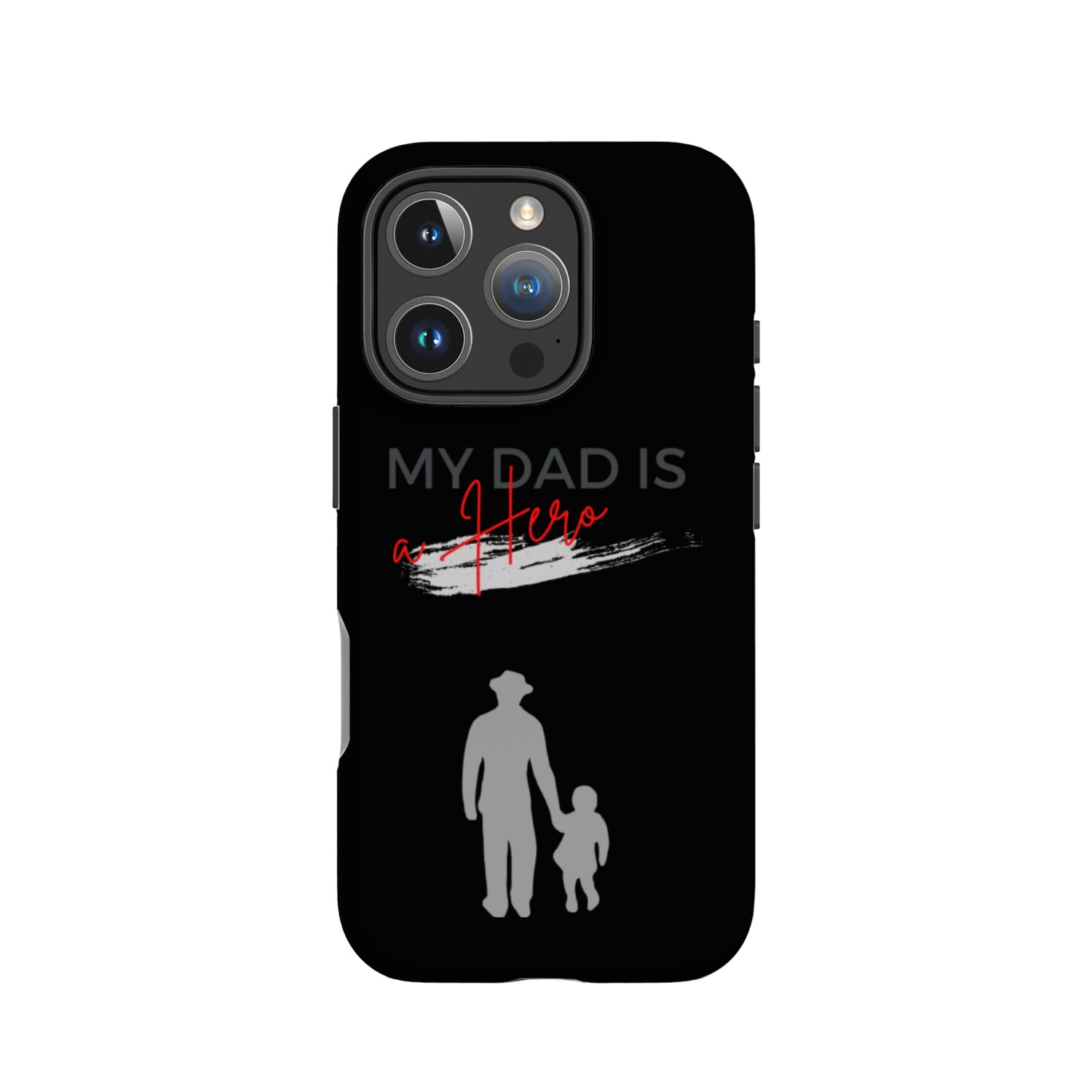 My Dad is a Hero Fathers s Day IPhone Cases