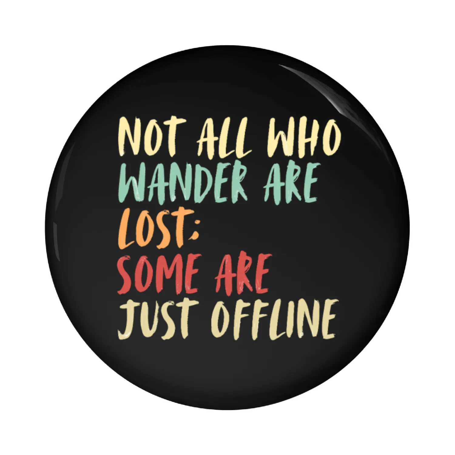 Those who wander aren't lost Pin Buttons